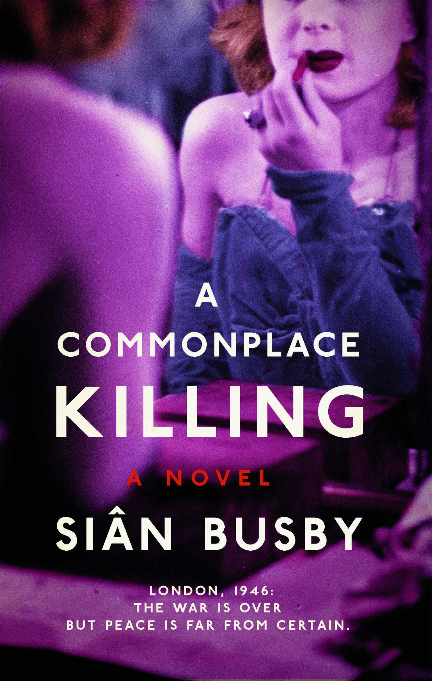 Commonplace Killing: A Novel