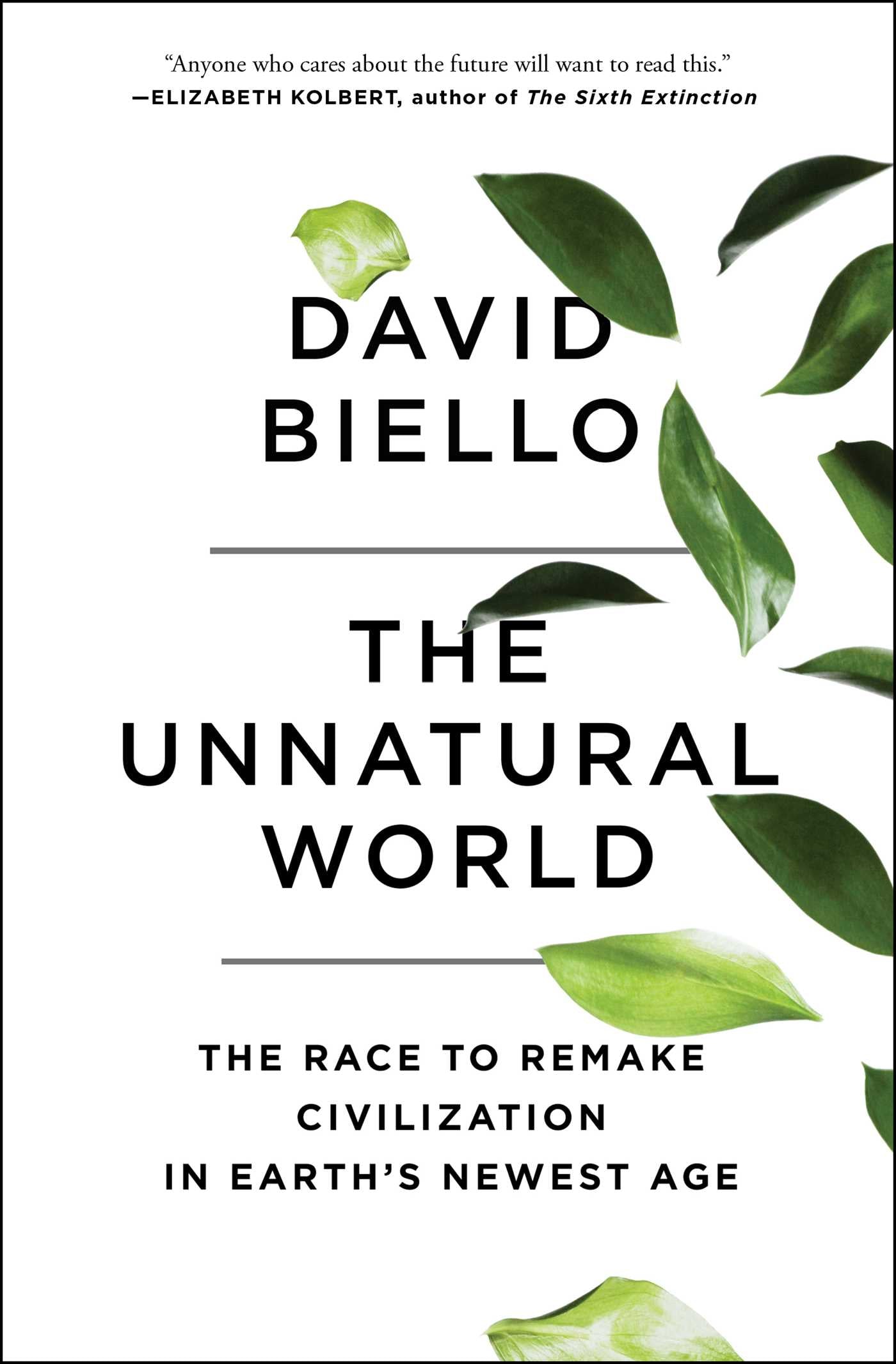 Unnatural World: The Race to Remake Civilization in Earth's Newest Age