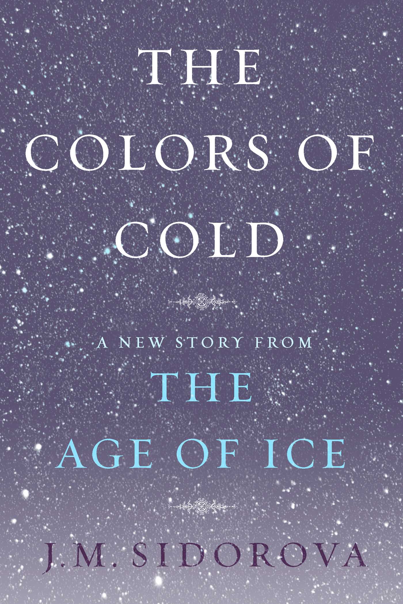 Colors of Cold: A New Story from The Age of Ice