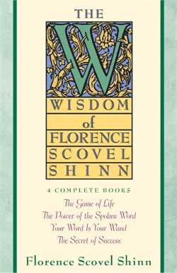 Wisdom of Florence Scovel Shinn