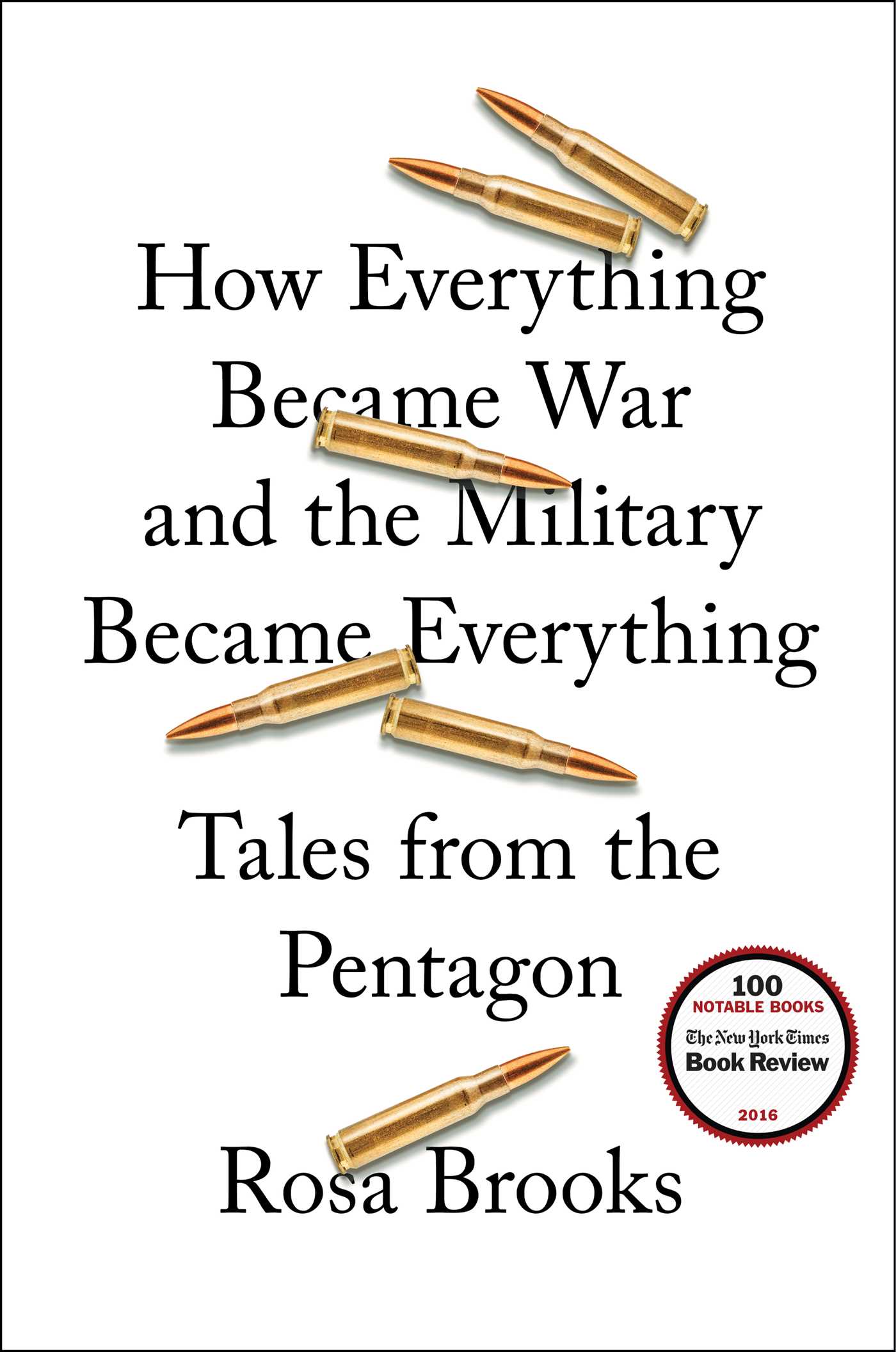 How Everything Became War and the Military Became Everything