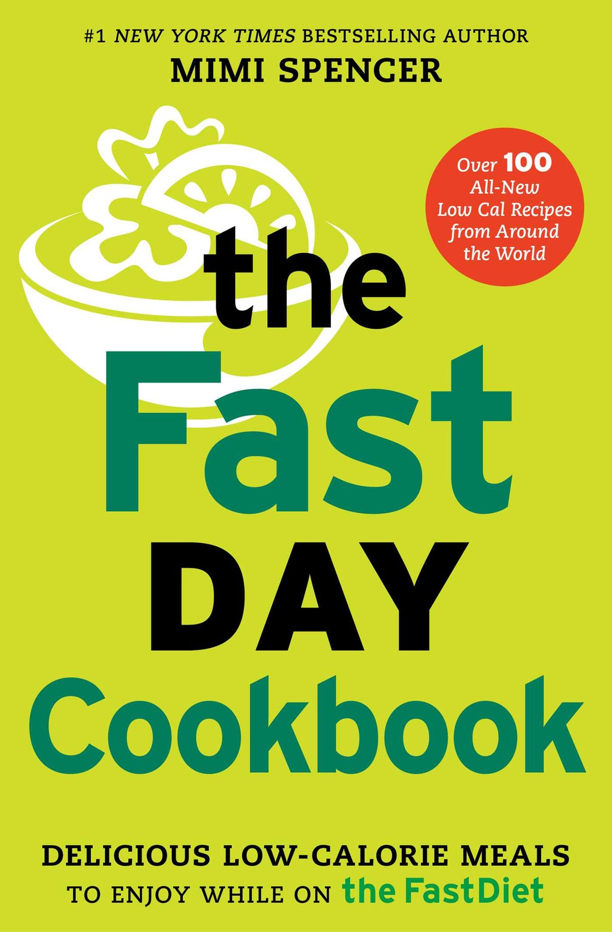 FastDay Cookbook: Delicious Low-Calorie Meals to Enjoy while on The FastDiet