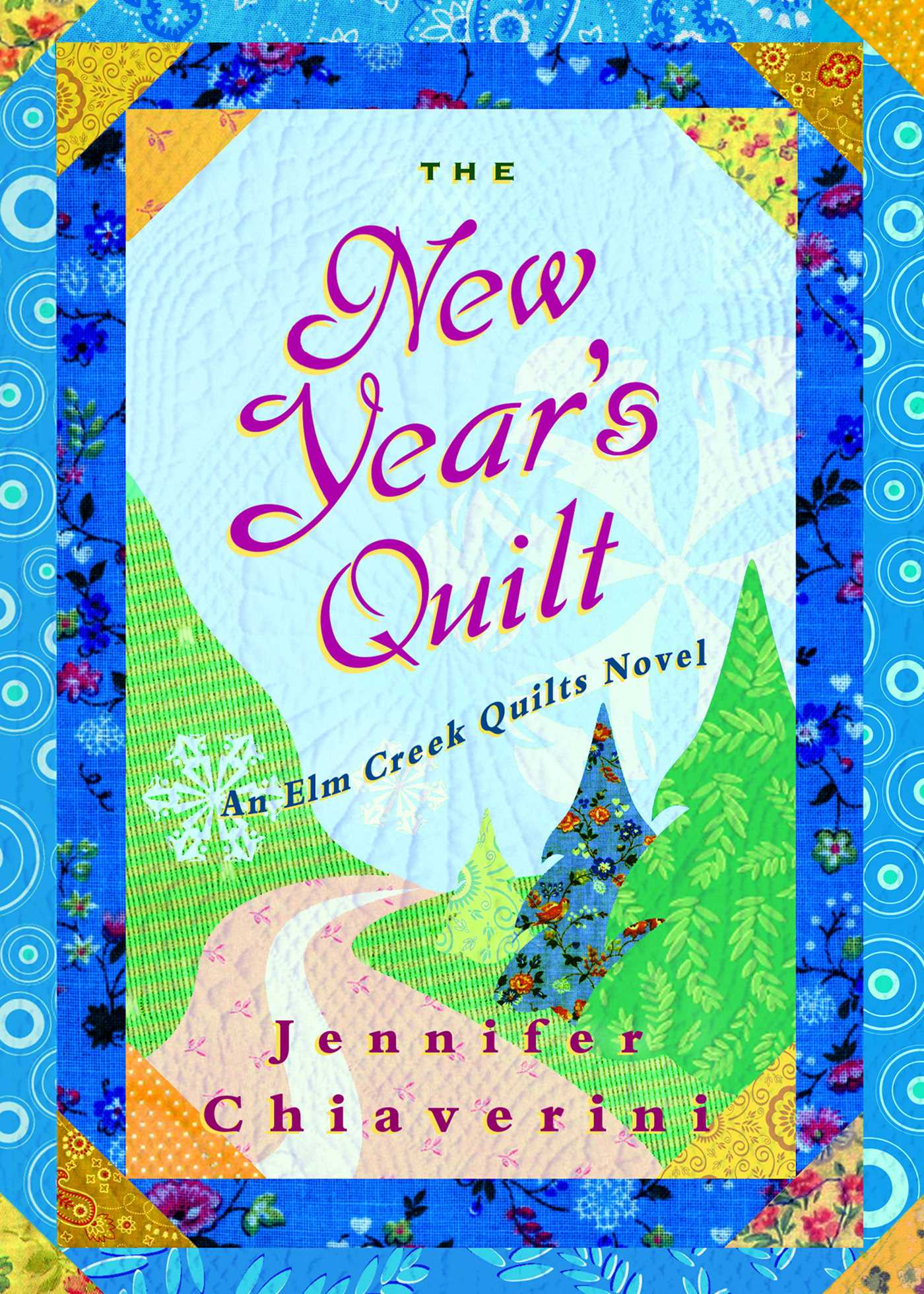 New Year's Quilt: An Elm Creek Quilts Novel