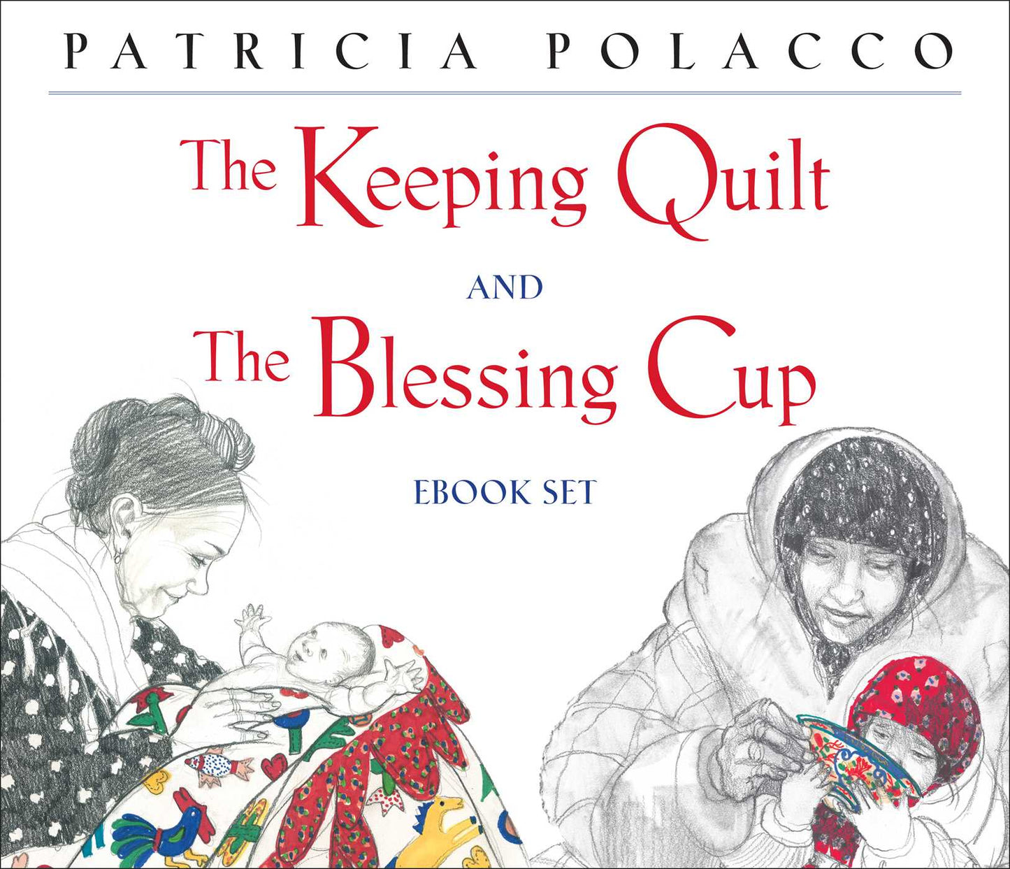 Keeping Quilt and The Blessing Cup eBook Set: with audio recording