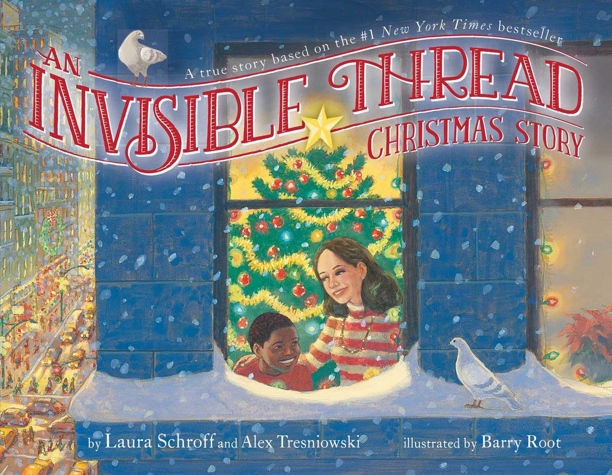 Invisible Thread Christmas Story: A true story based on the #1 New York Times bestseller