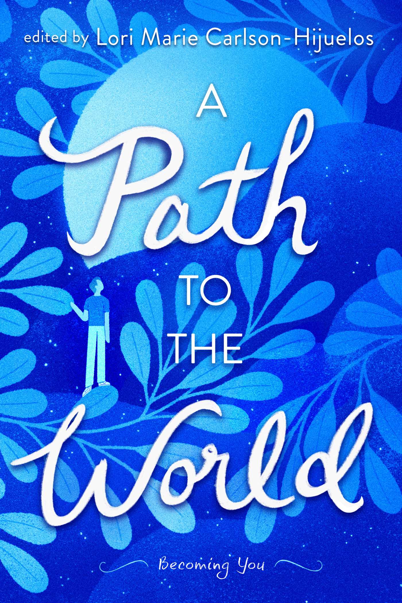 Path to the World: Becoming You