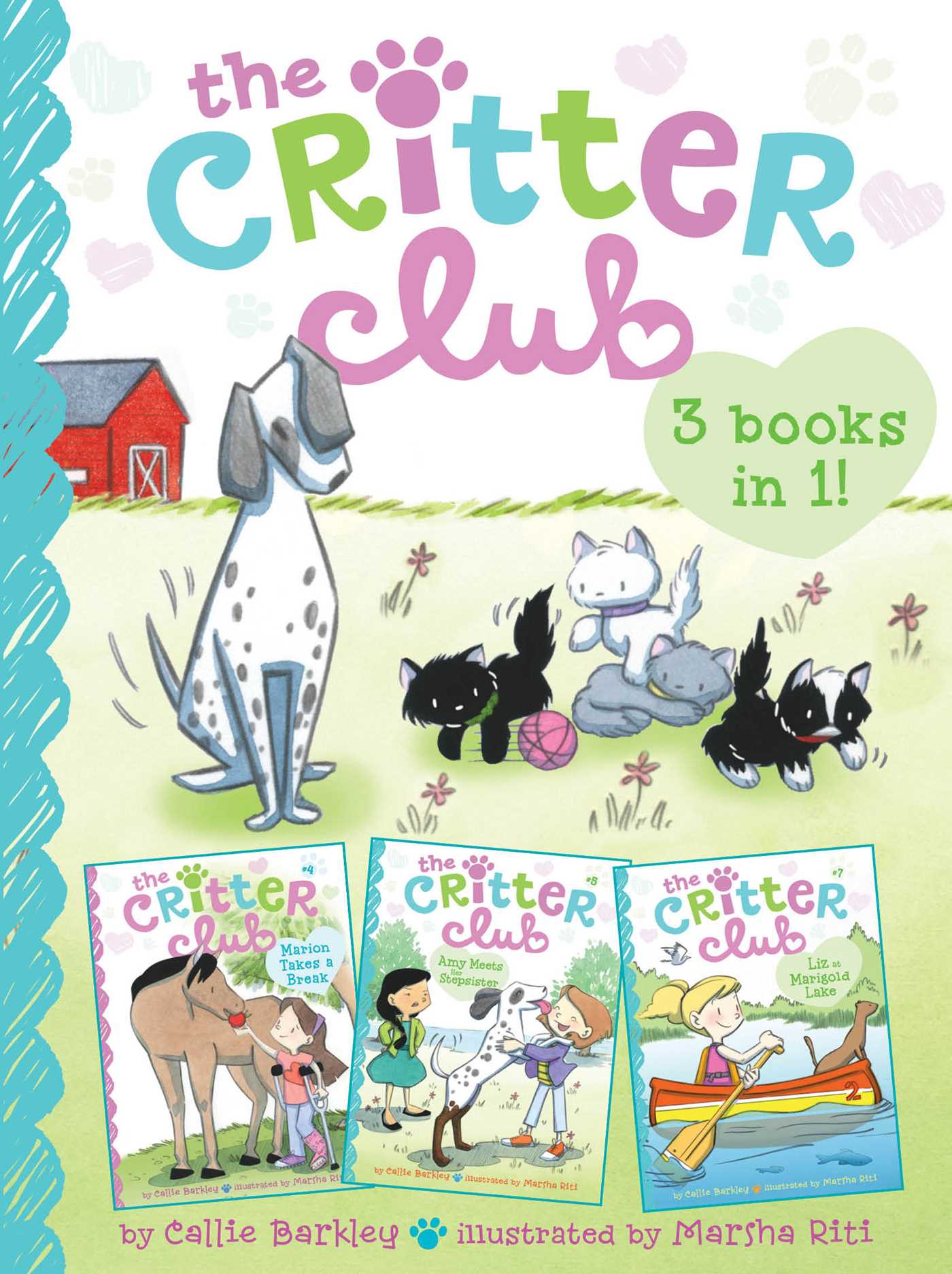Critter Club 3-Books-in-1!: Marion Takes a Break; Amy Meets Her Stepsister; Liz at Marigold Lake