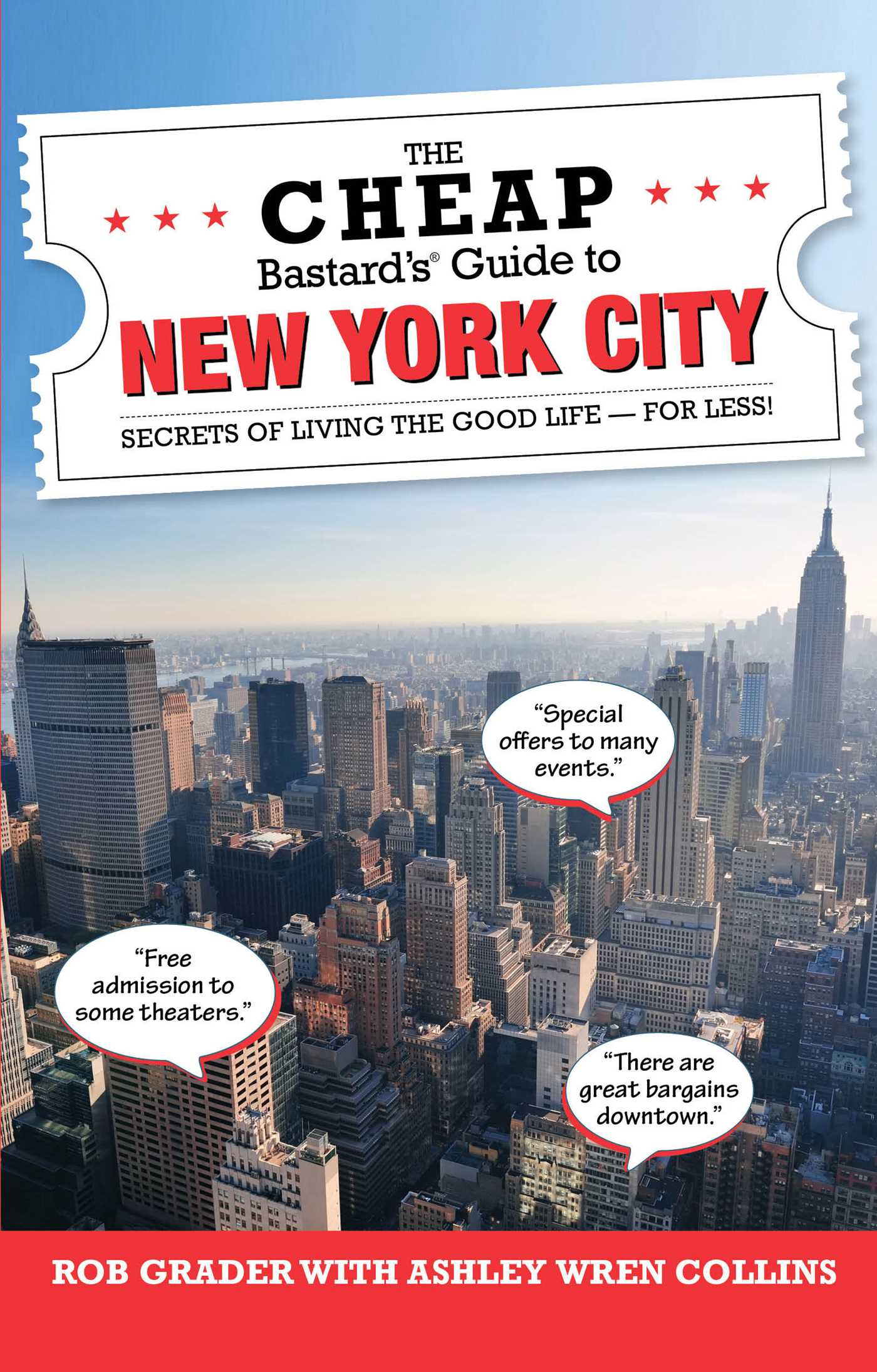 Cheap Bastard's® Guide to New York City: Secrets of Living the Good Life--For Less!