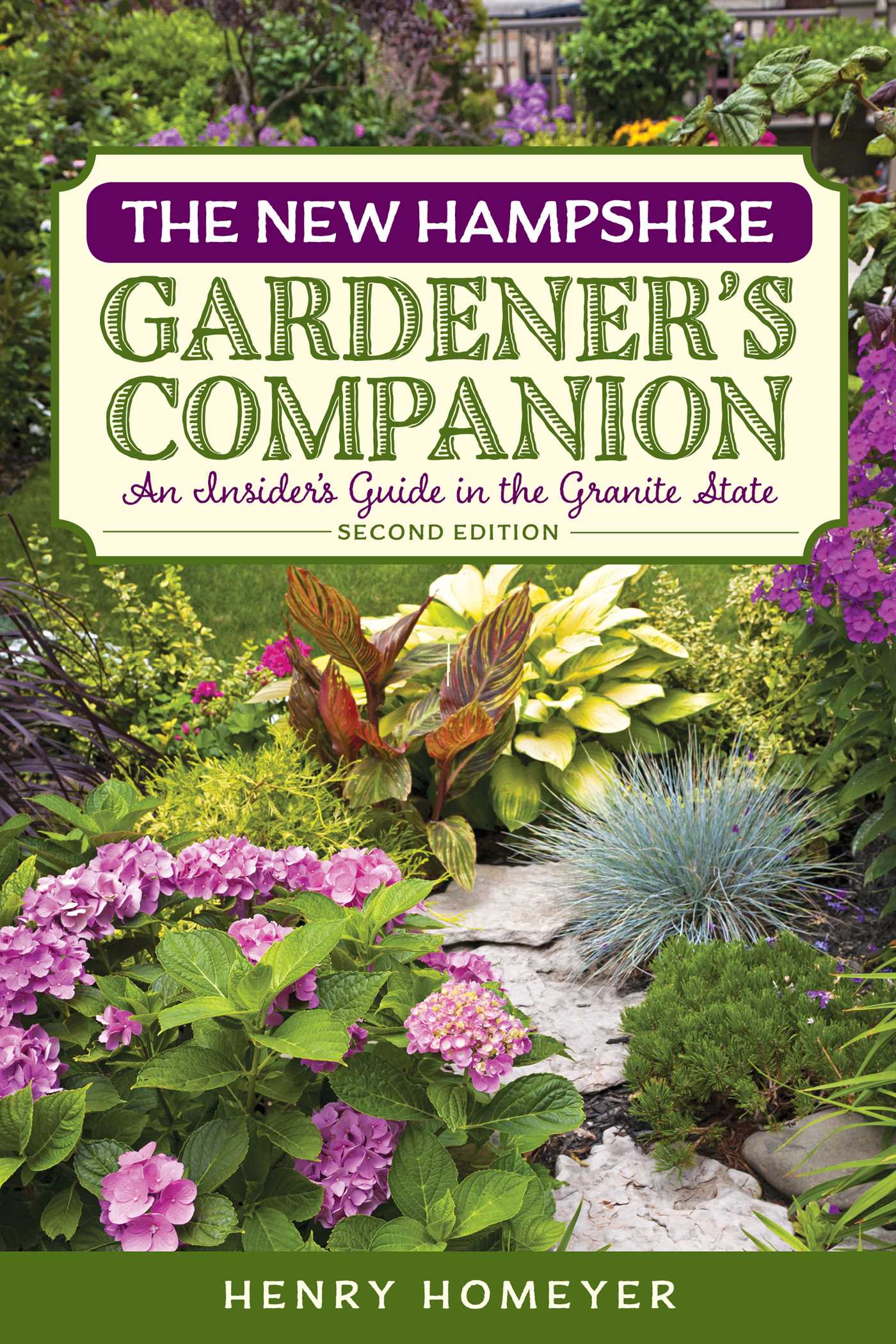 New Hampshire Gardener's Companion: An Insider's Guide to Gardening in the Granite State