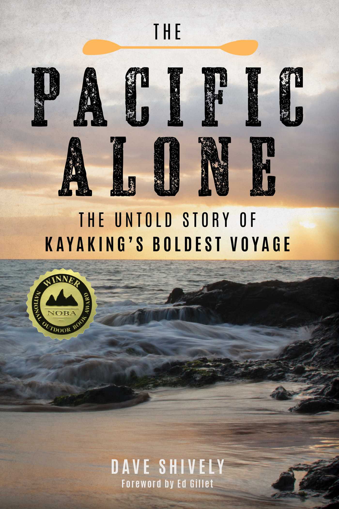 Pacific Alone: The Untold Story of Kayaking's Boldest Voyage