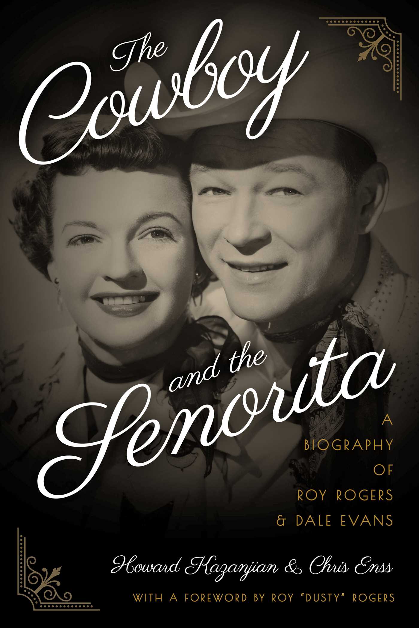 Cowboy and the Senorita: A Biography of Roy Rogers and Dale Evans