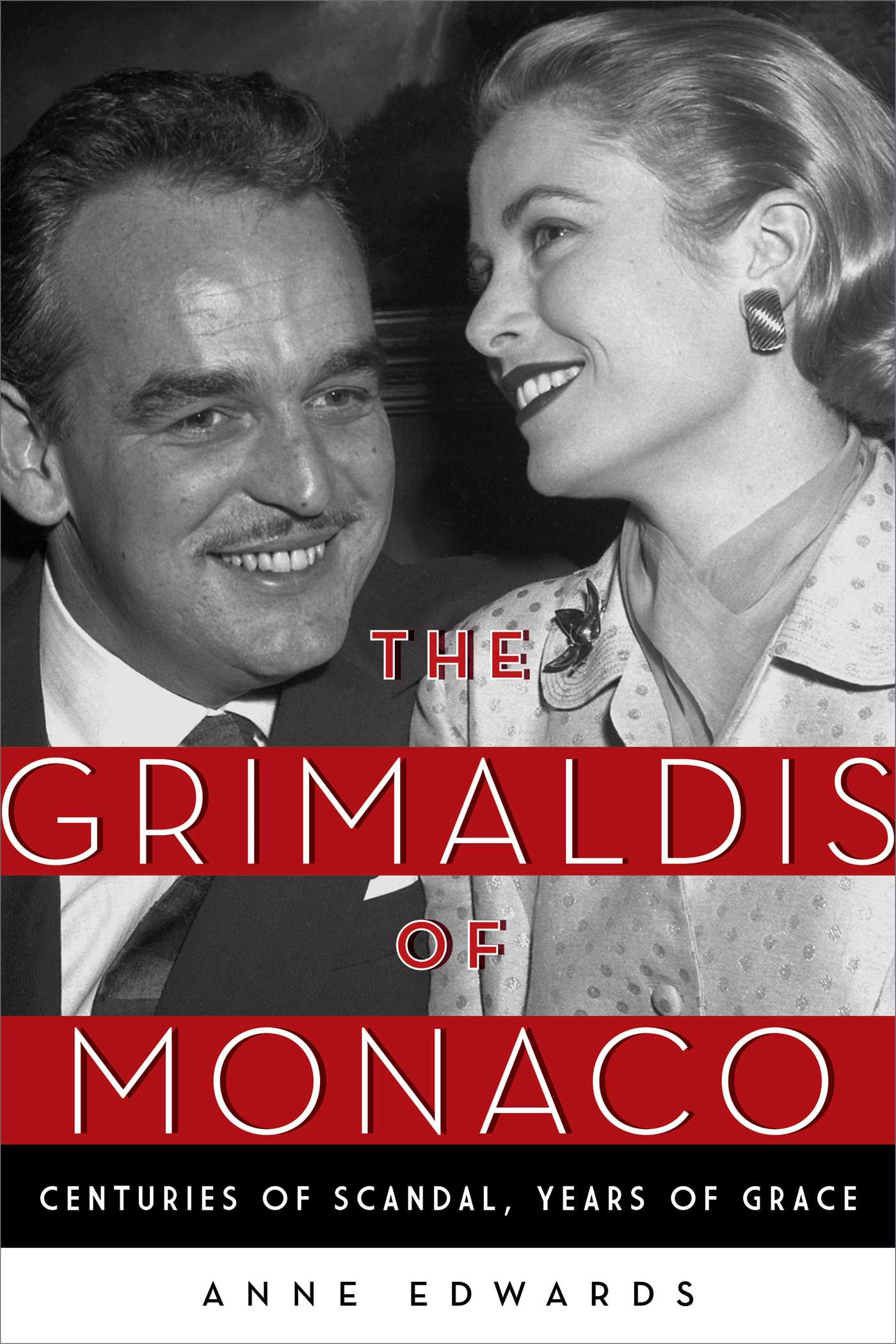 Grimaldis of Monaco: Centuries of Scandal, Years of Grace