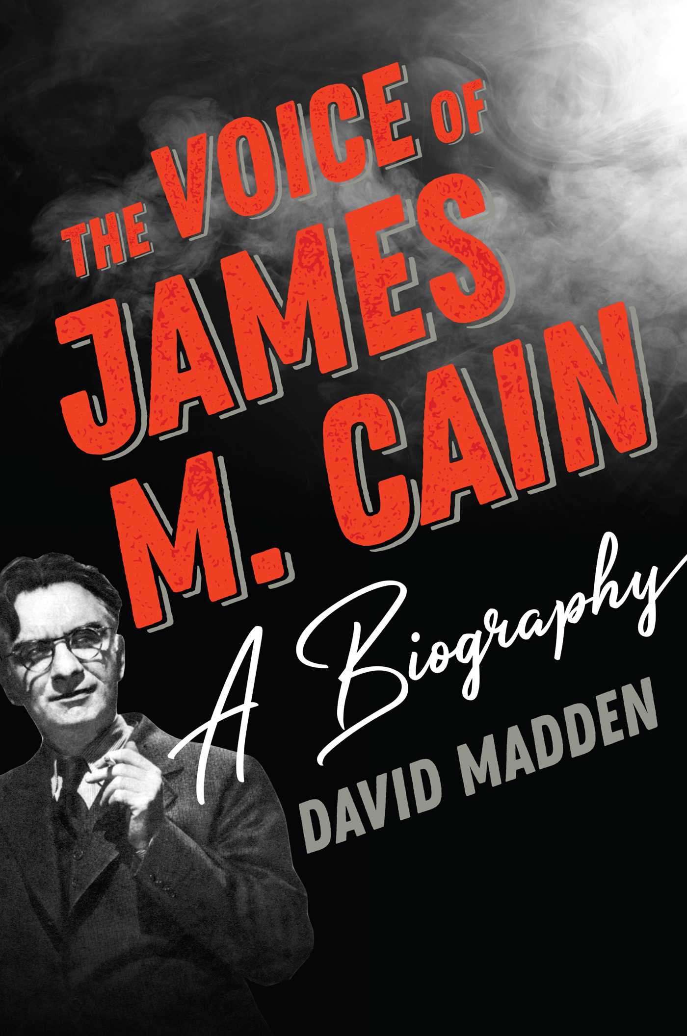 Voice of James M. Cain: A Biography