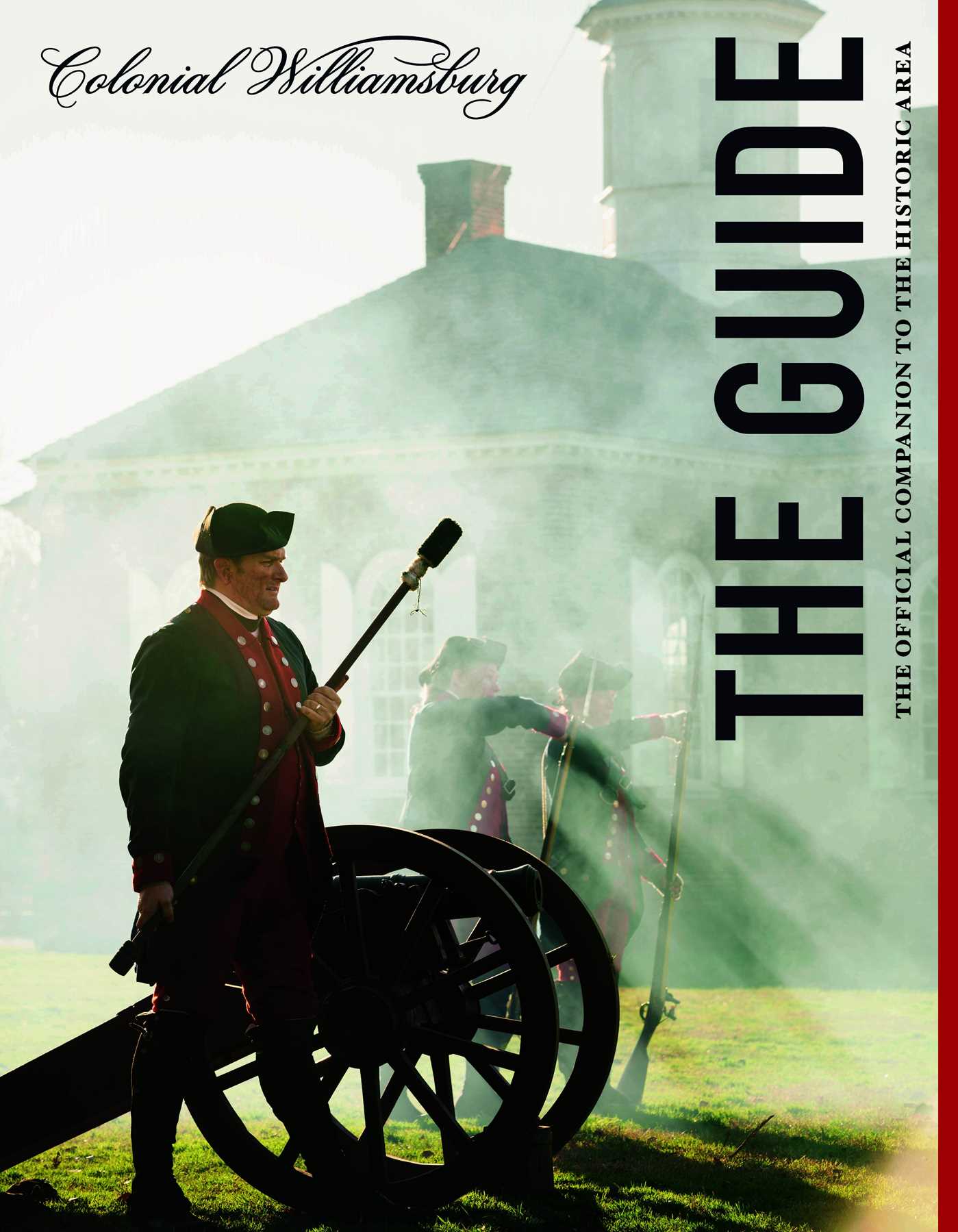 Colonial Williamsburg: The Guide