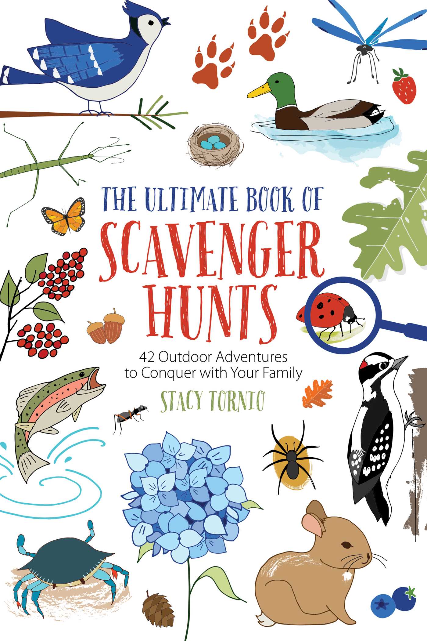 Ultimate Book of Scavenger Hunts: 42 Outdoor Adventures to Conquer with Your Family