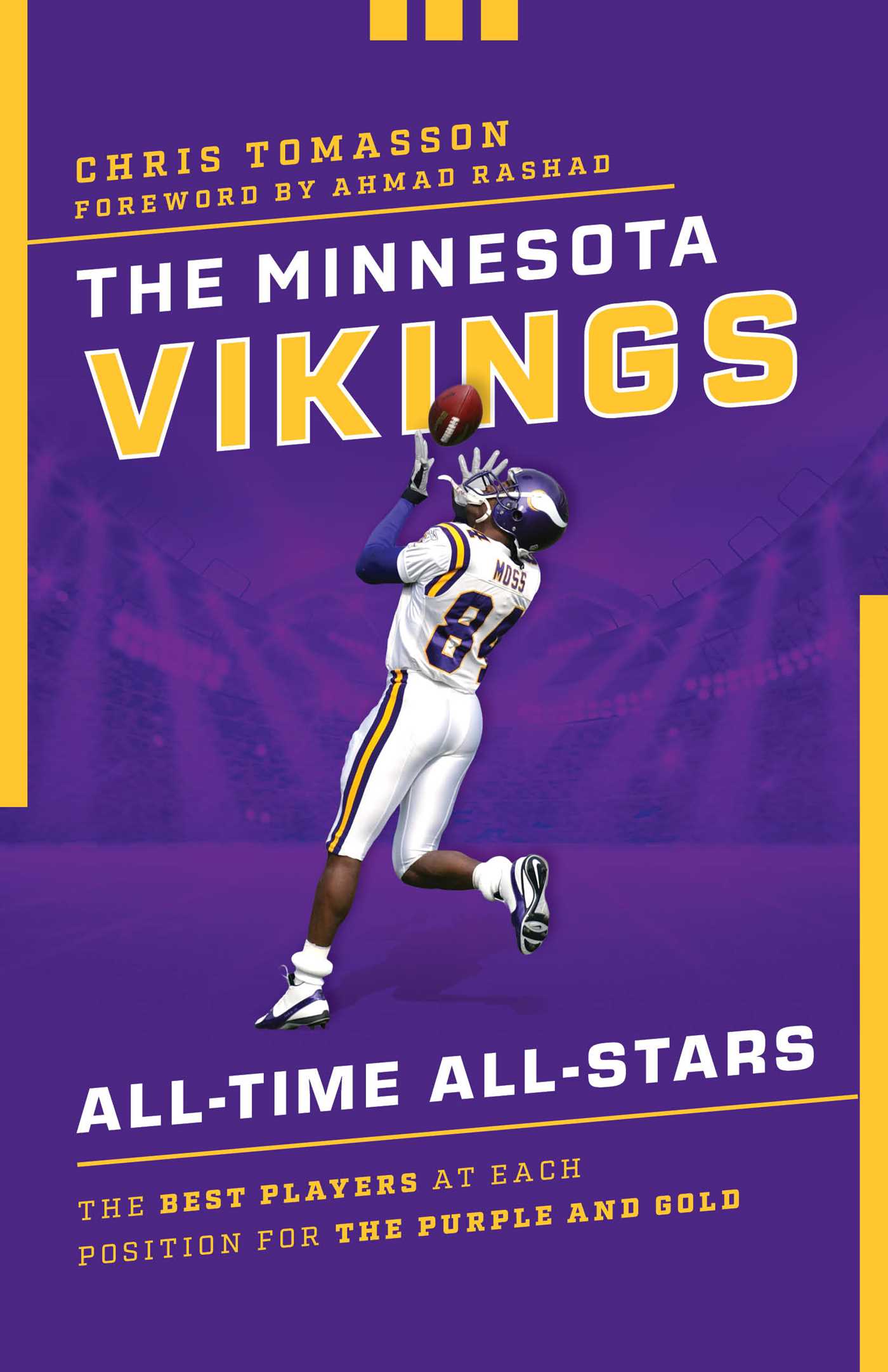 Minnesota Vikings All-Time All-Stars: The Best Players at Each Position for the Purple and Gold