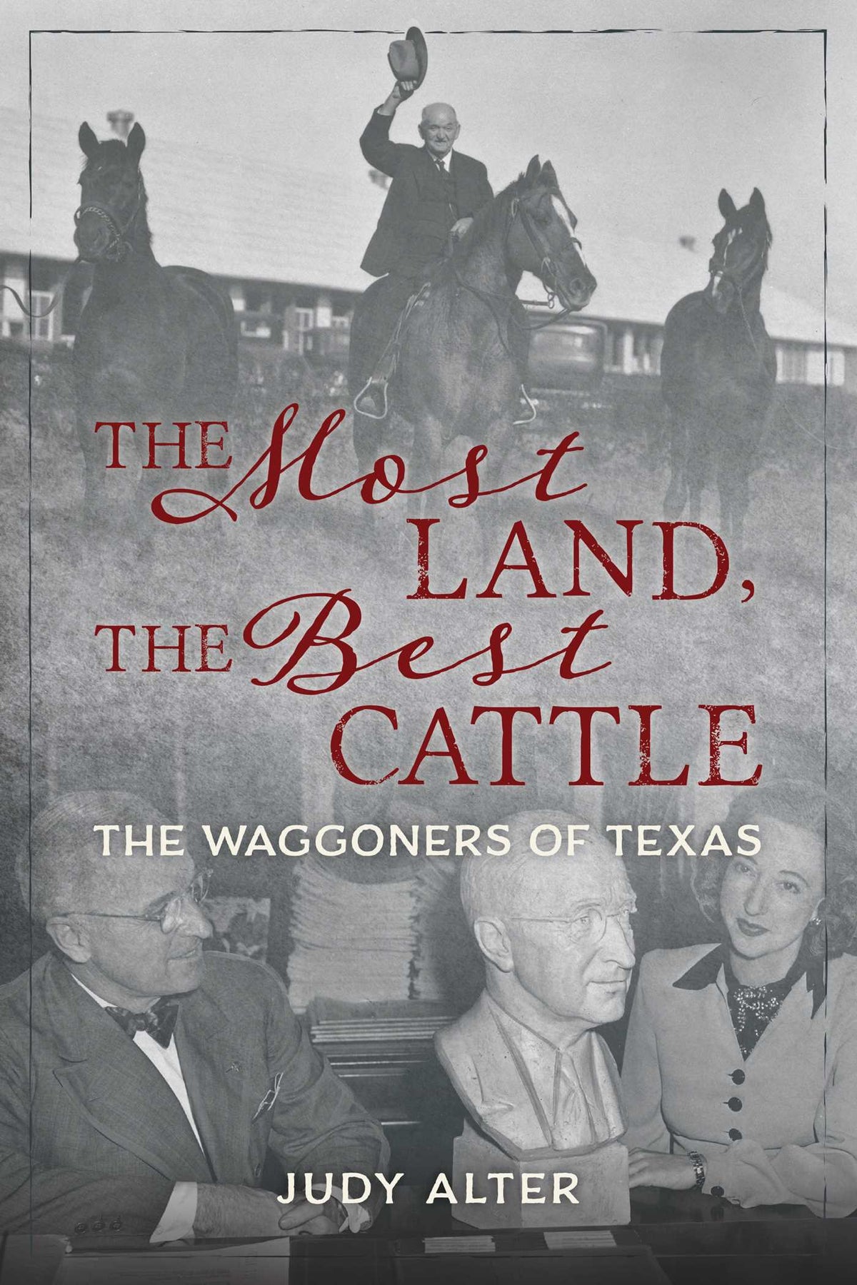 Most Land, the Best Cattle: The Waggoners of Texas