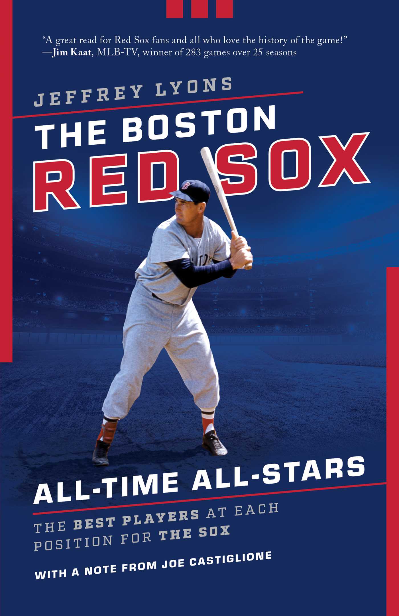 Boston Red Sox All-Time All-Stars: The Best Players at Each Position for the Sox