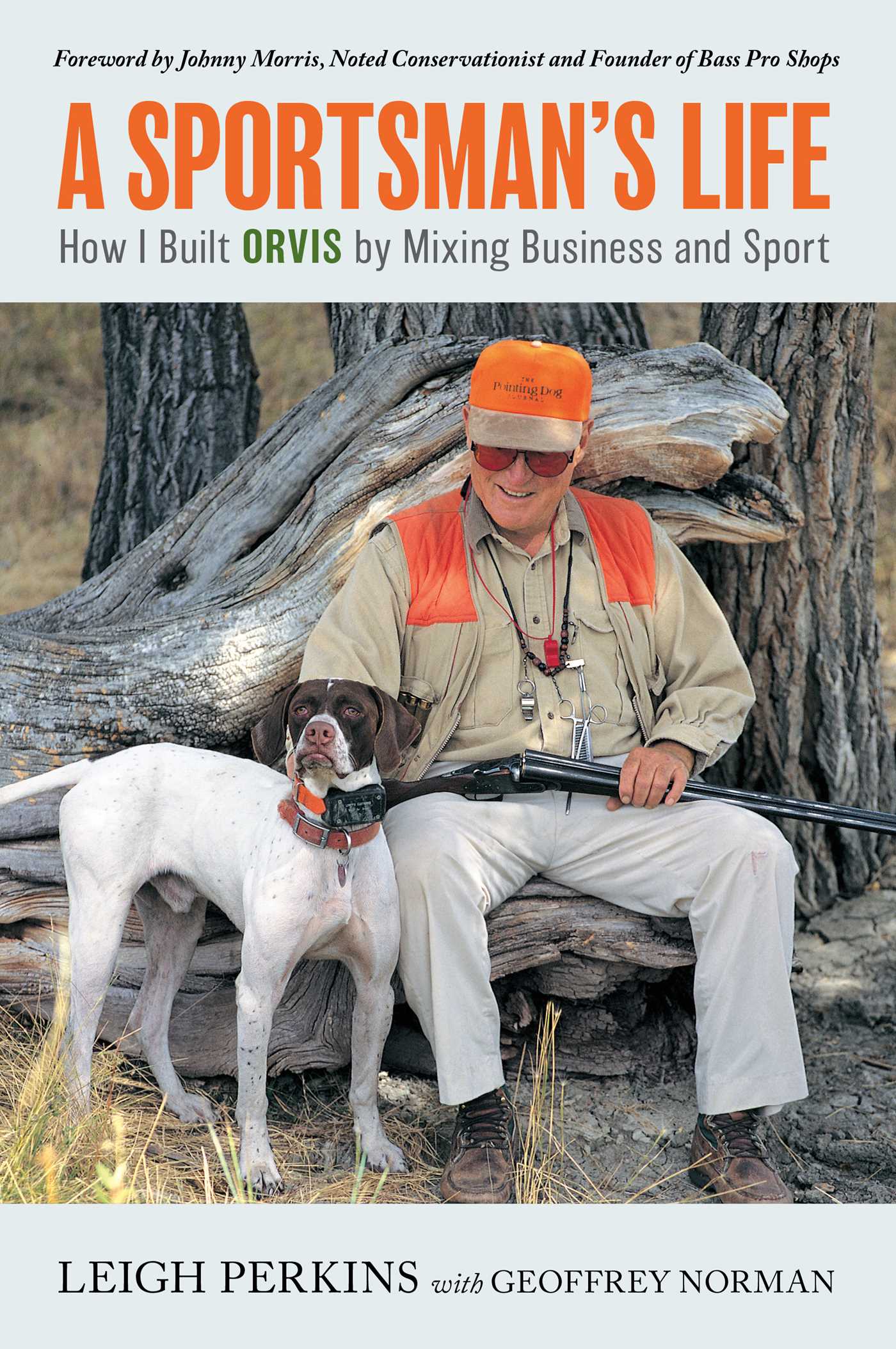 Sportsman's Life: How I Built Orvis by Mixing Business and Sport