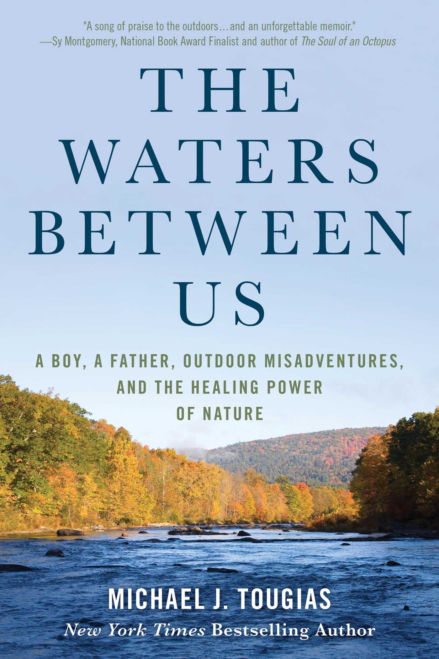 Waters Between Us: A Boy, a Father, Outdoor Misadventures, and the Healing Power of Nature