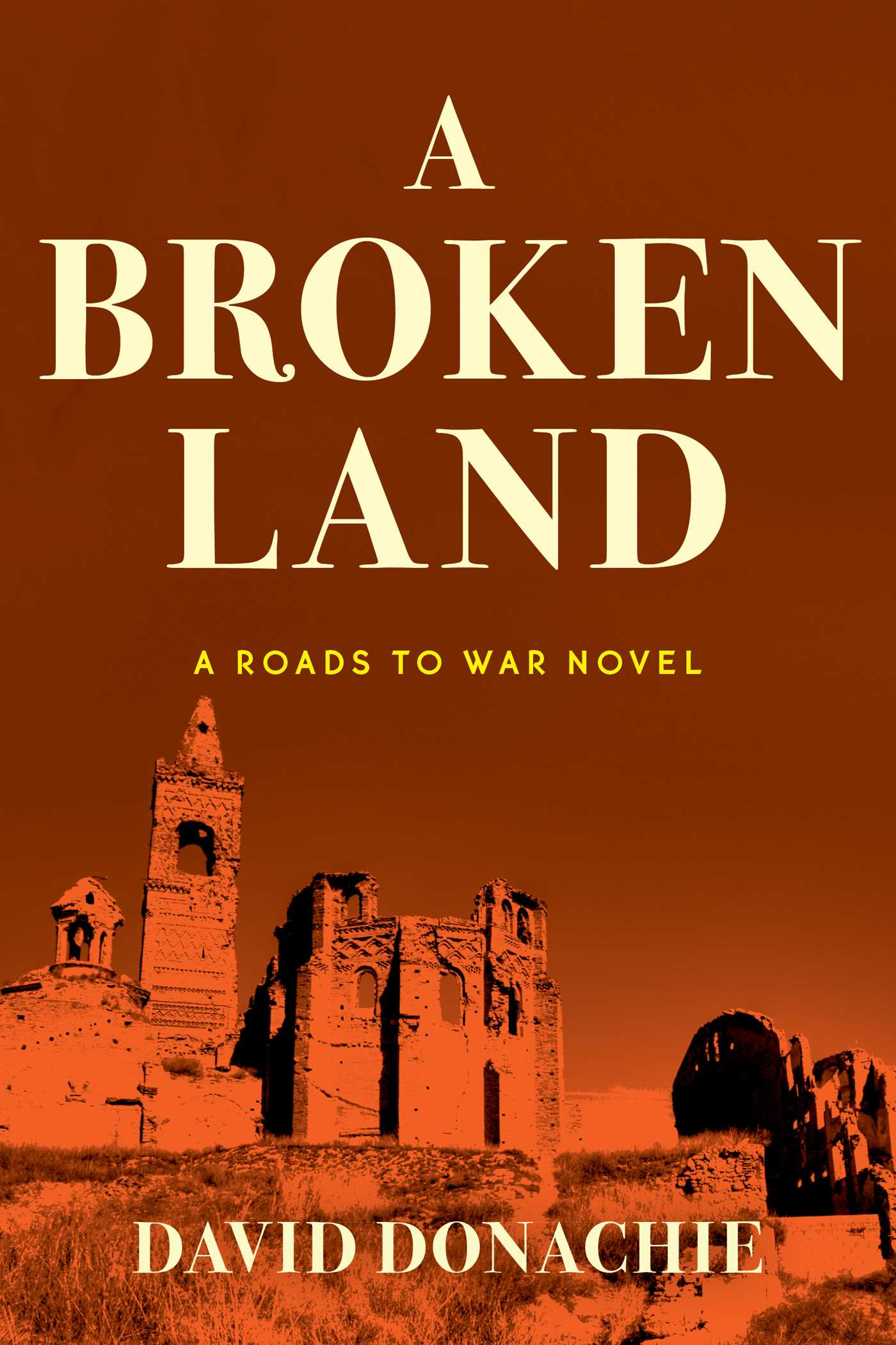 Broken Land: A Roads to War Novel
