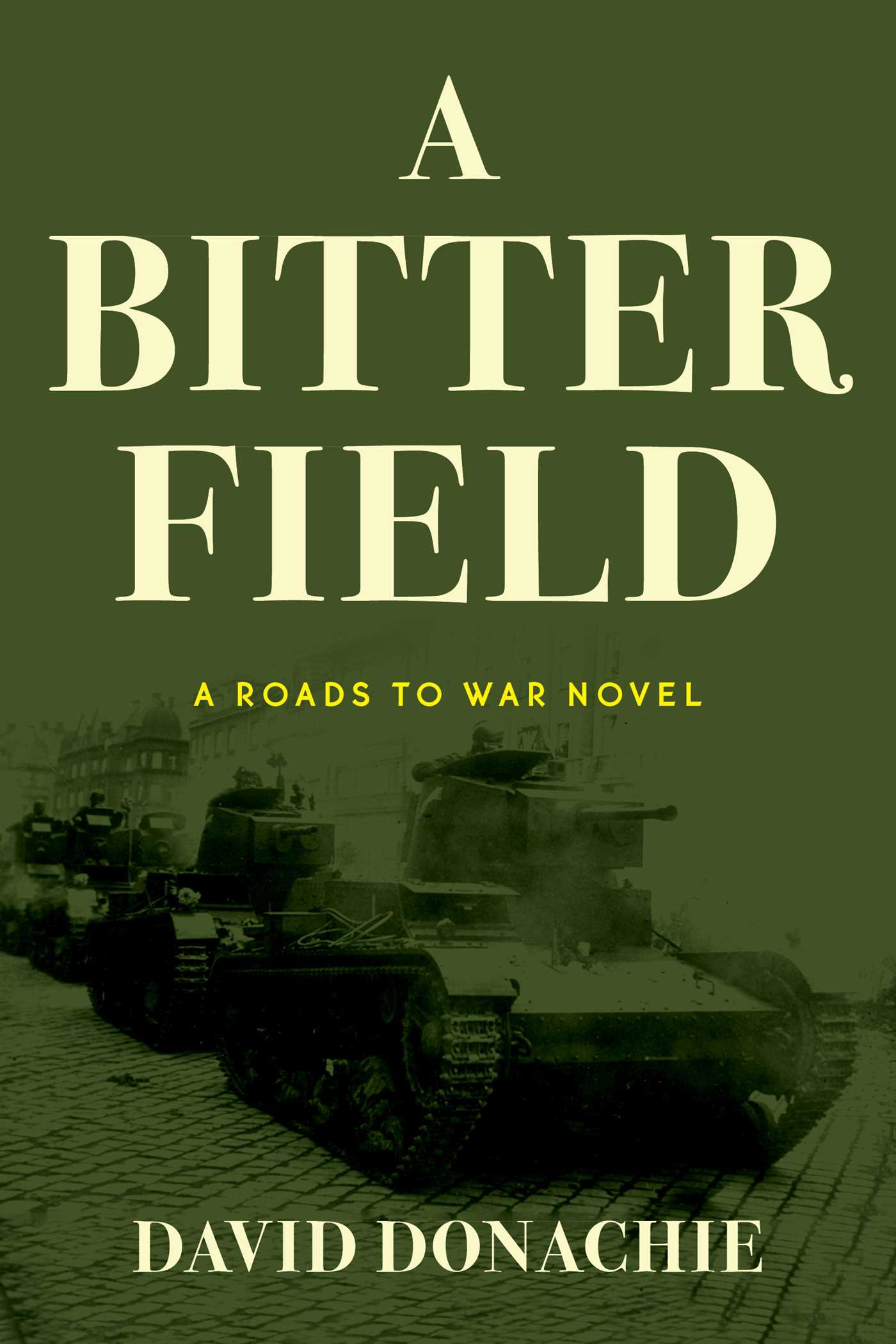 Bitter Field: A Roads to War Novel