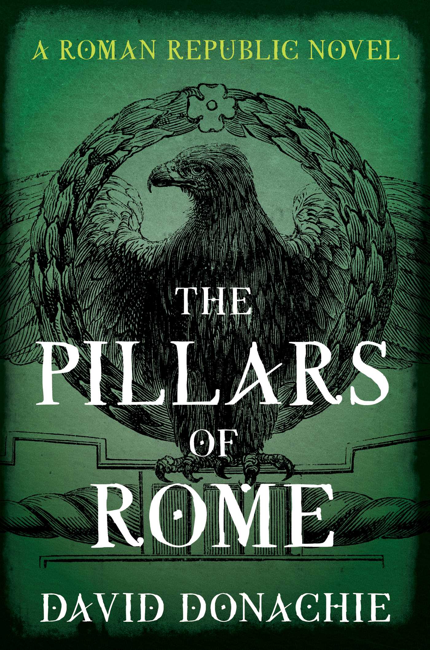 Pillars of Rome: A Roman Republic Novel