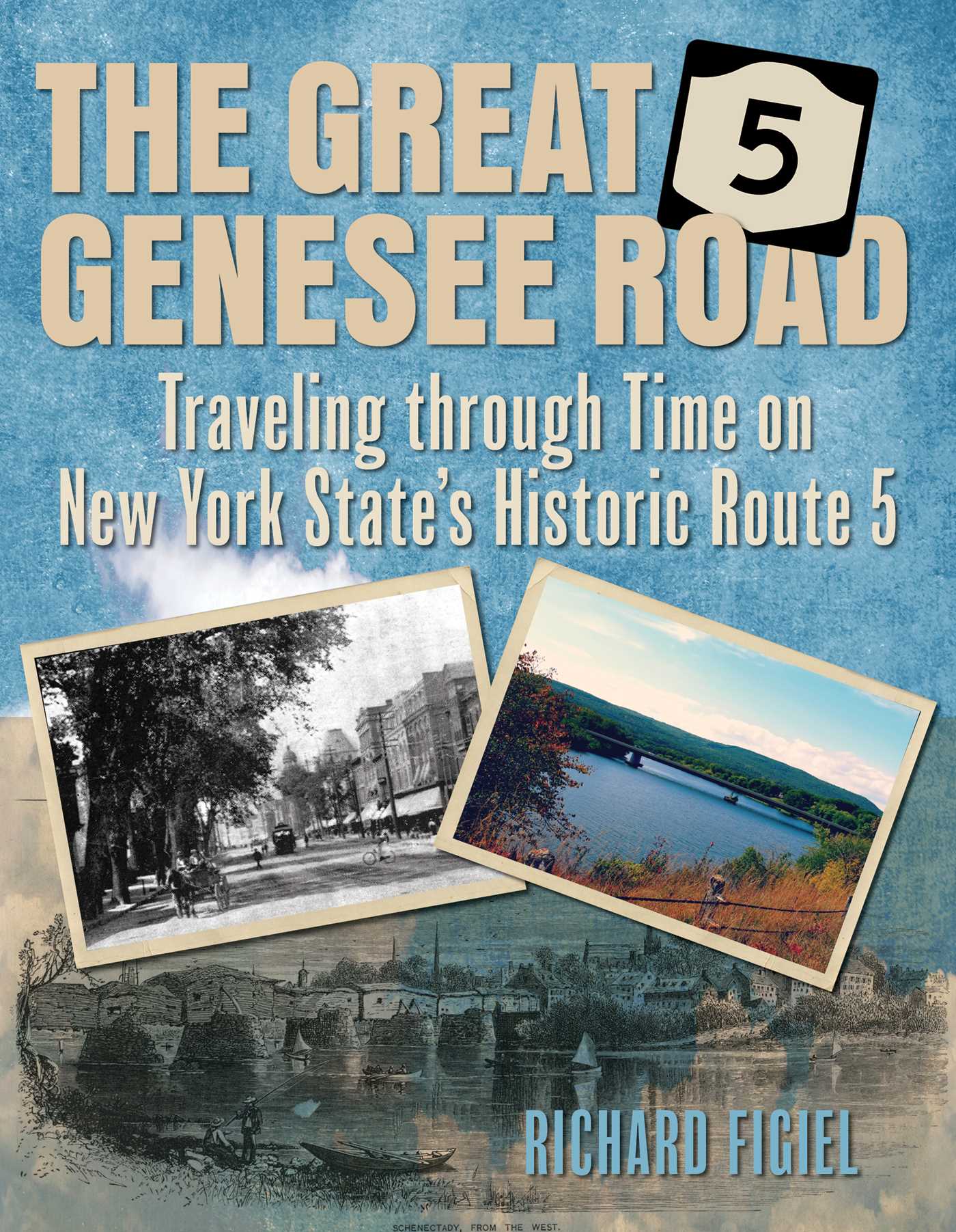 Great Genesee Road: Traveling through Time on New York State's Historic Route 5