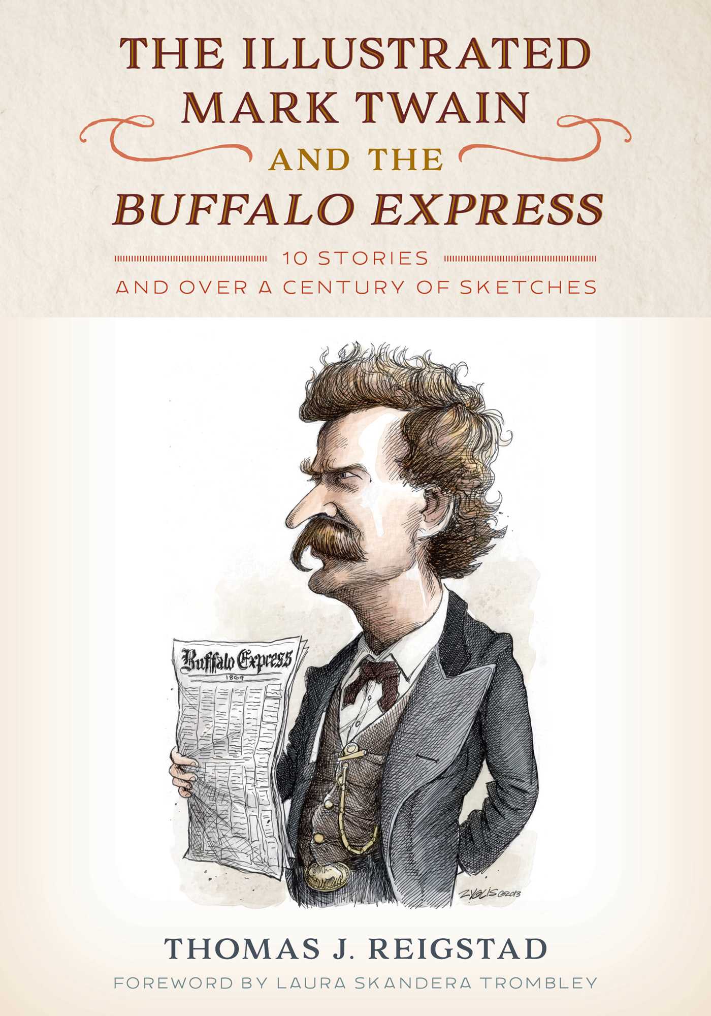Illustrated Mark Twain and the Buffalo Express: 10 Stories and over a Century of Sketches