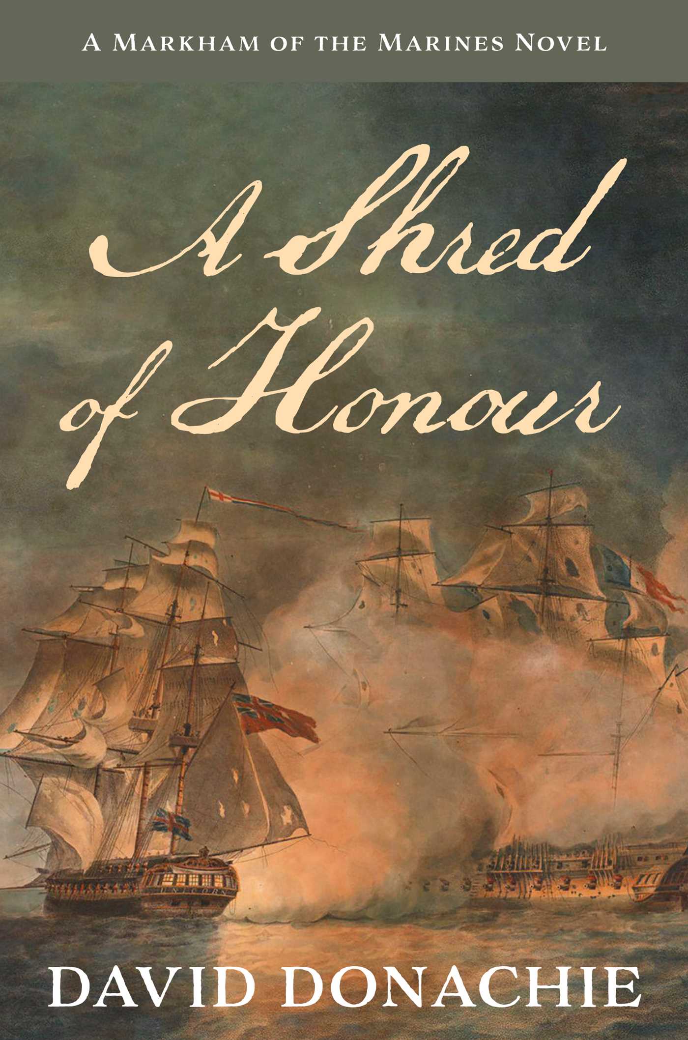 Shred of Honour: A Markham of the Marines Novel