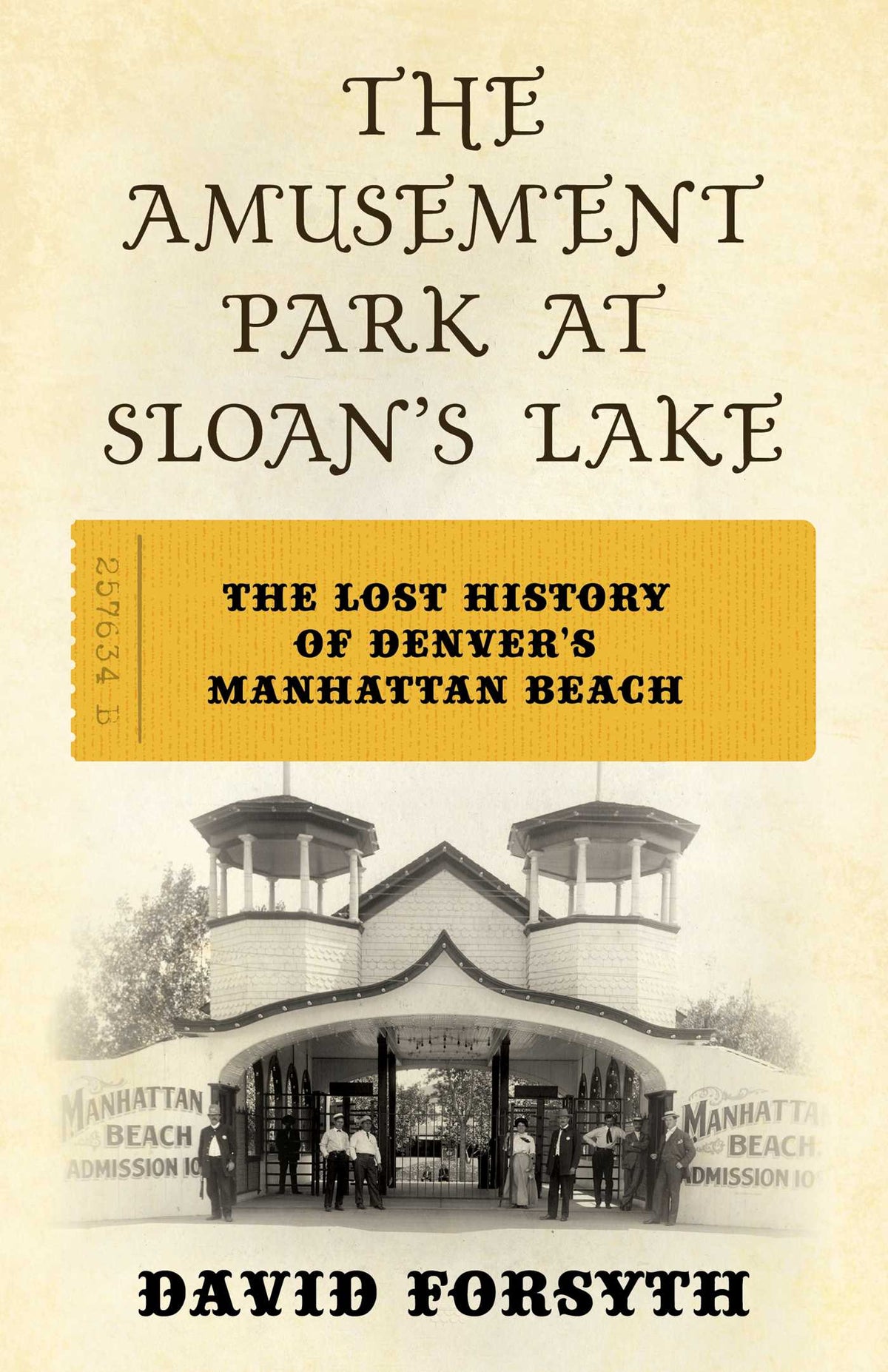 Amusement Park at Sloan's Lake: The Lost History of Denver's Manhattan Beach