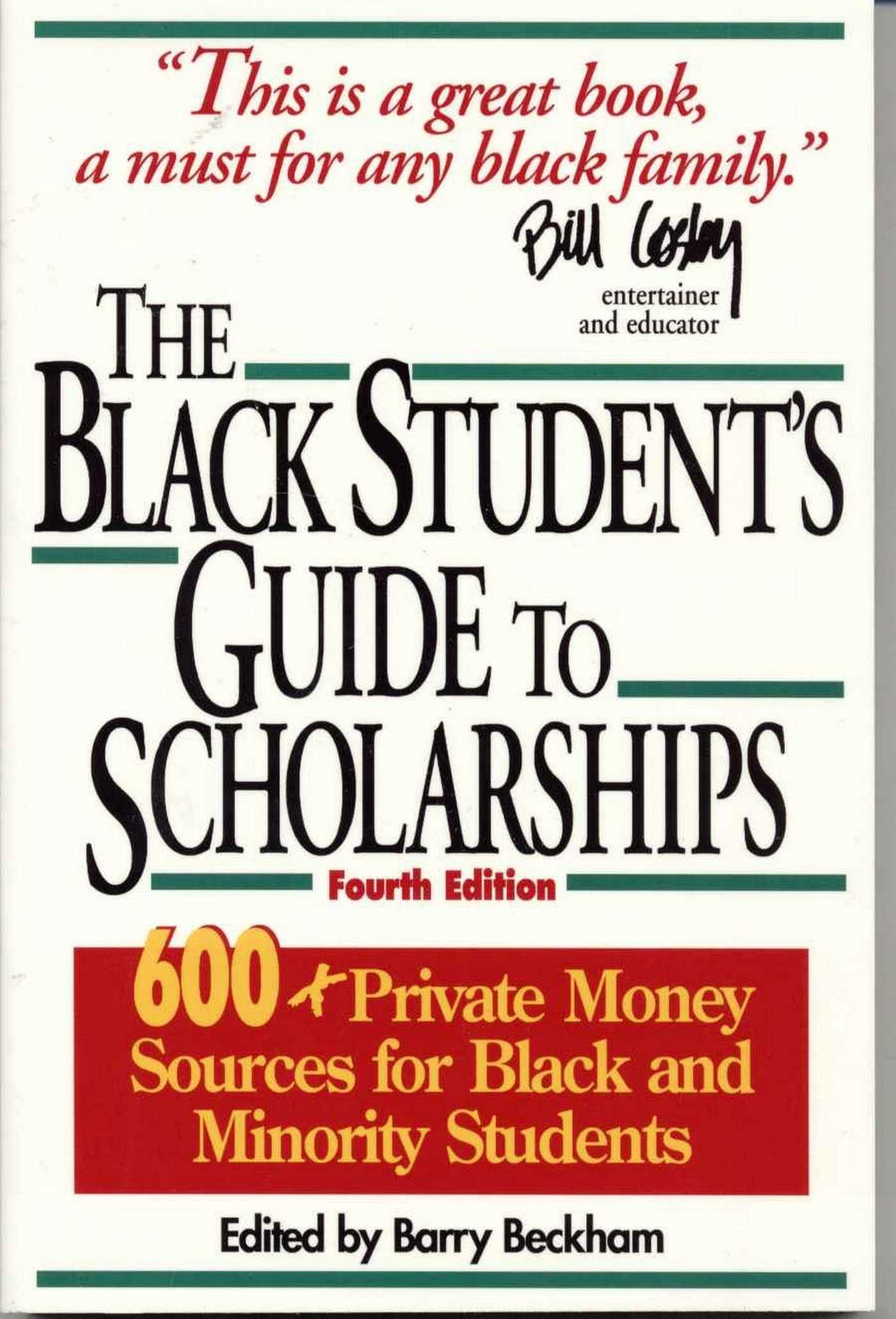 Black Student's Guide to Scholarships: 500+ Private Money Sources for Black and Minority Students