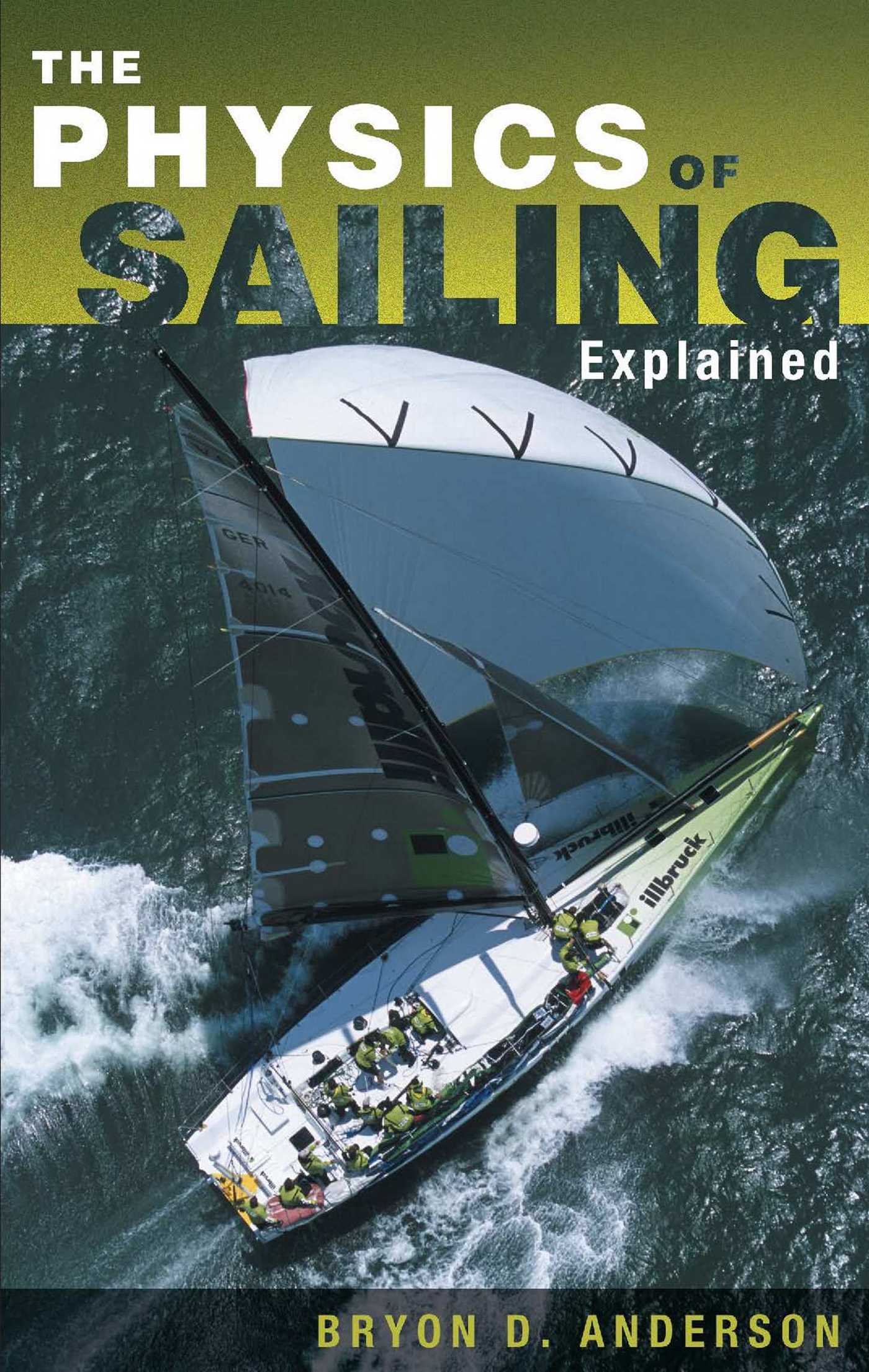 Physics of Sailing Explained