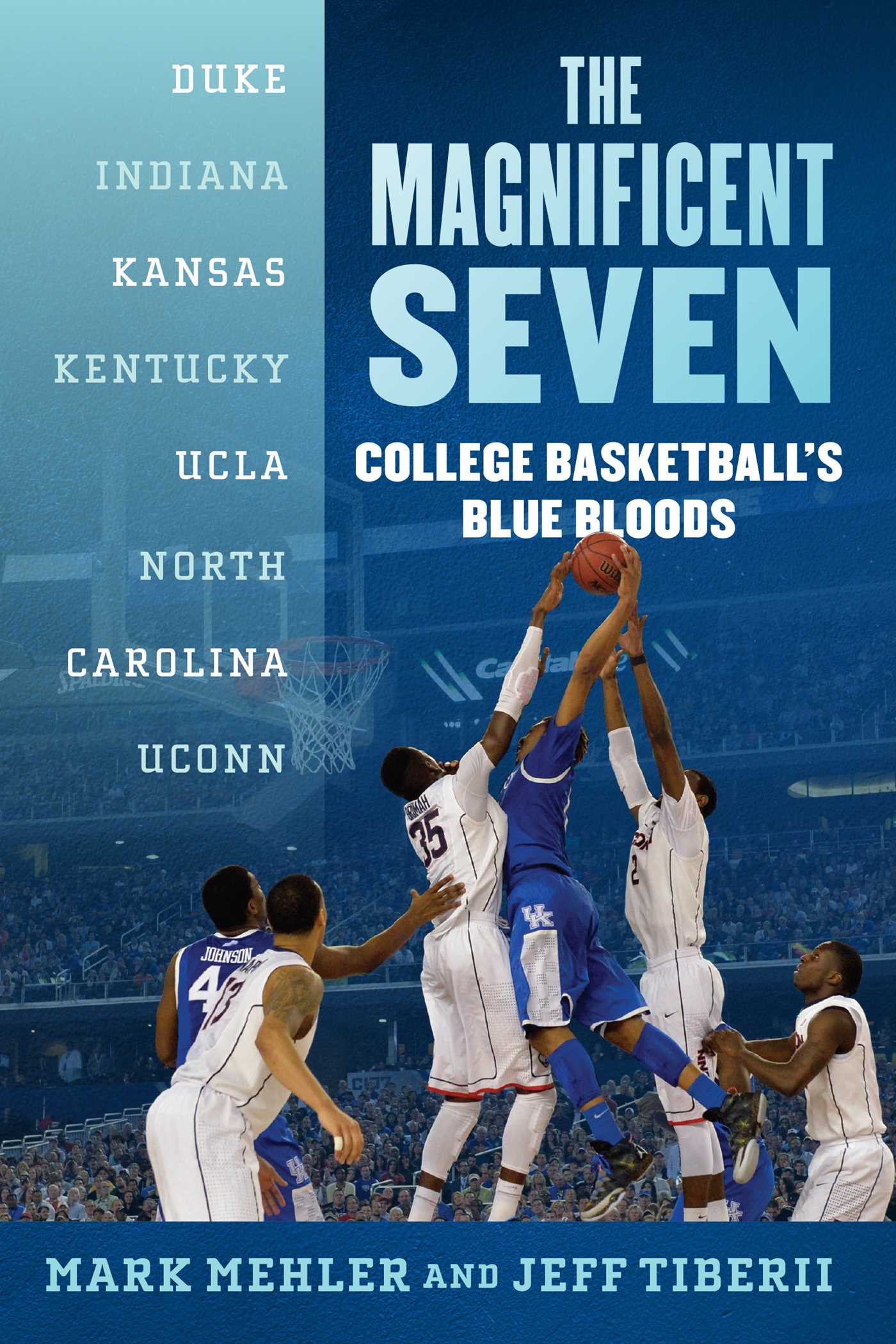 Magnificent Seven: College Basketball's Blue Bloods