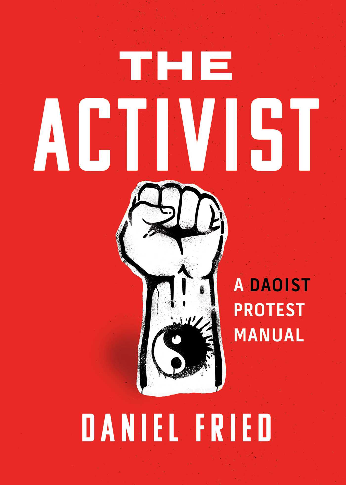 Activist: A Daoist Protest Manual