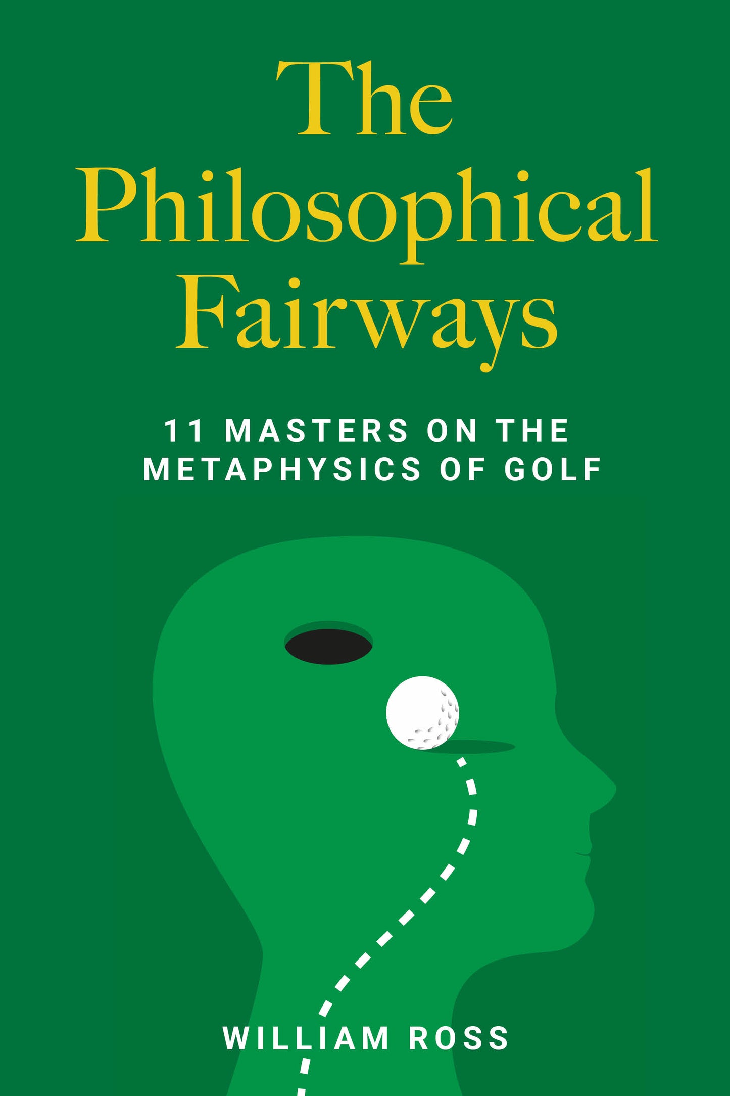 Philosophical Fairways: 11 Masters on the Metaphysics of Golf