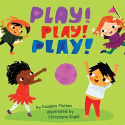 Play! Play! Play! (A Baby Steps Playtime  Board Book for Toddlers)