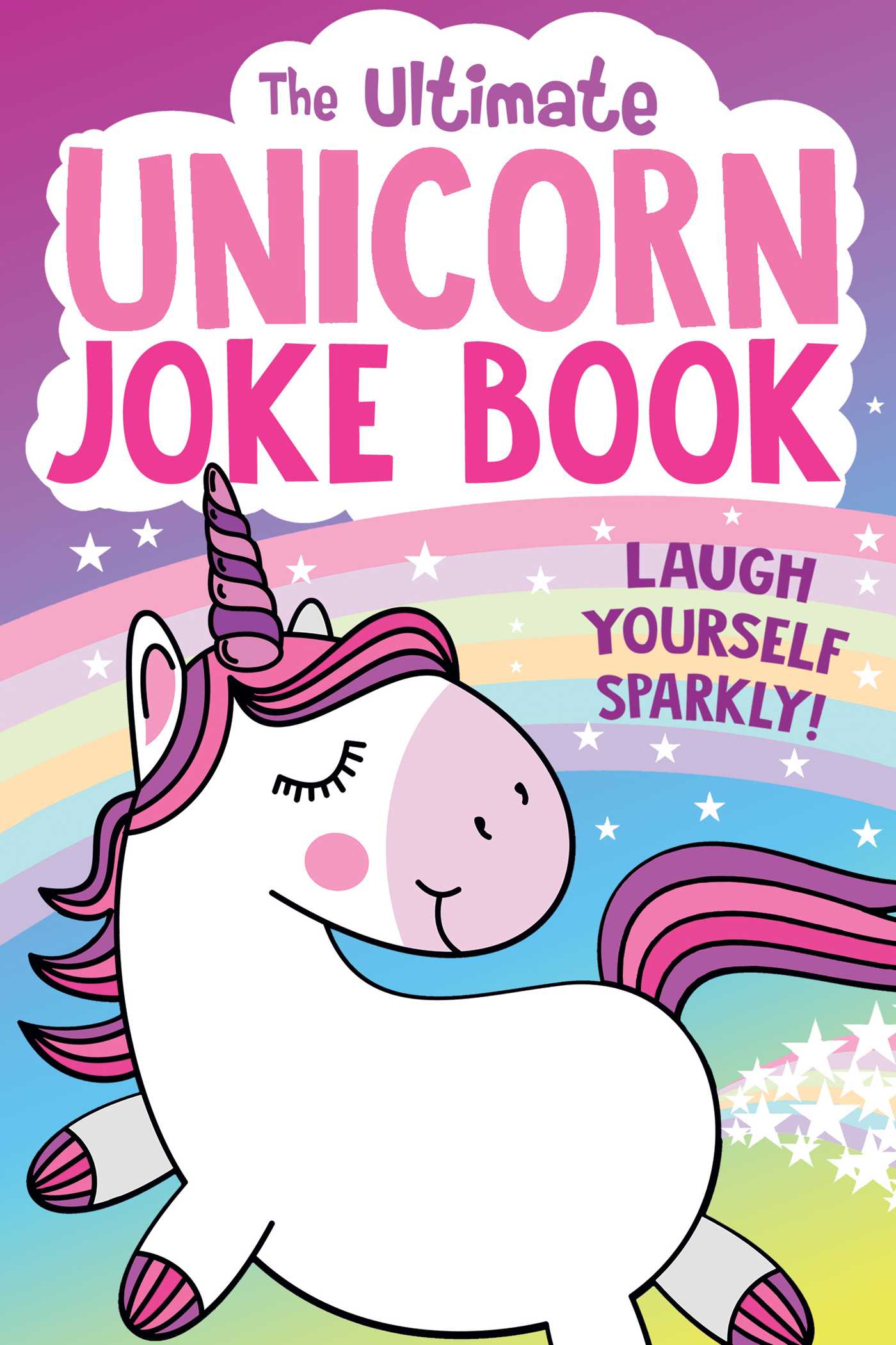 Ultimate Unicorn Joke Book