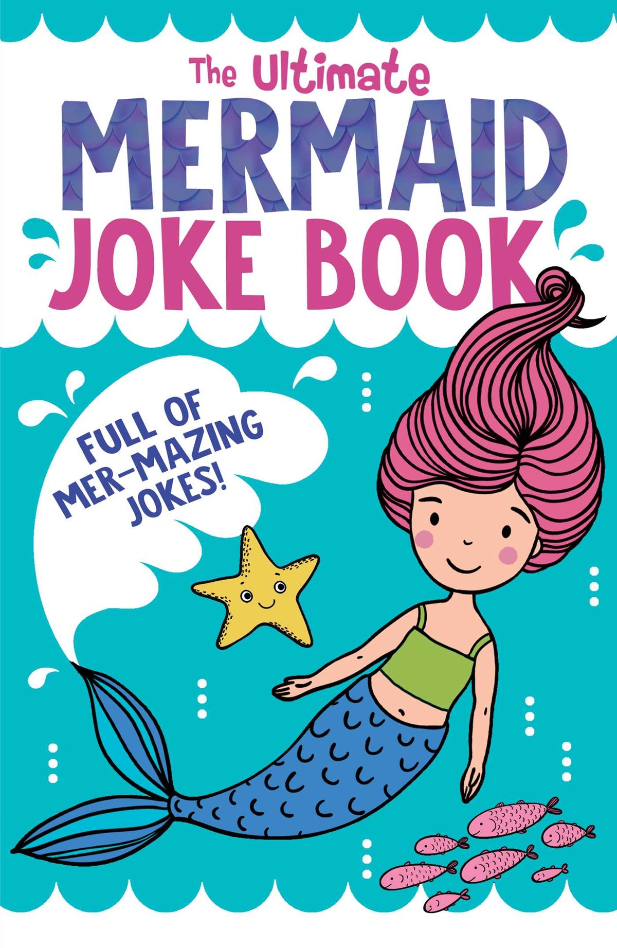 Ultimate Mermaid Joke Book