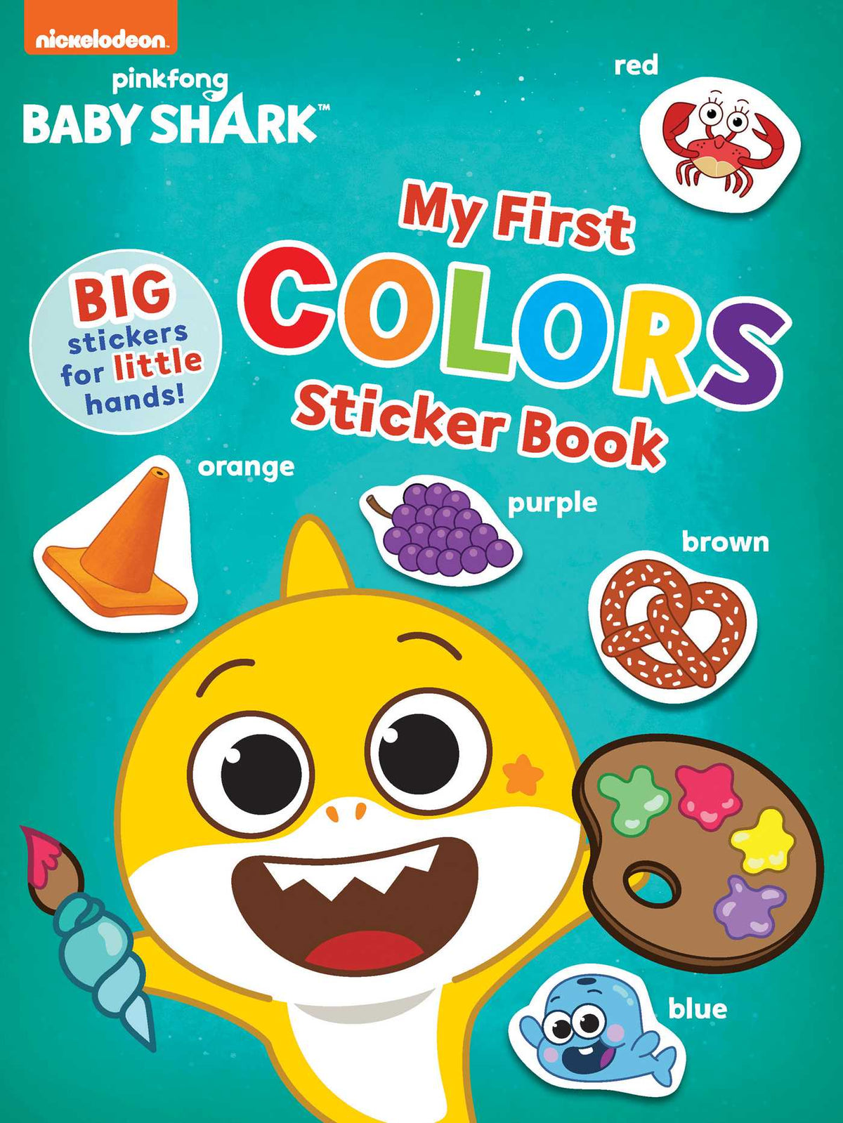 Baby Shark's Big Show!: My First Colors Sticker Book