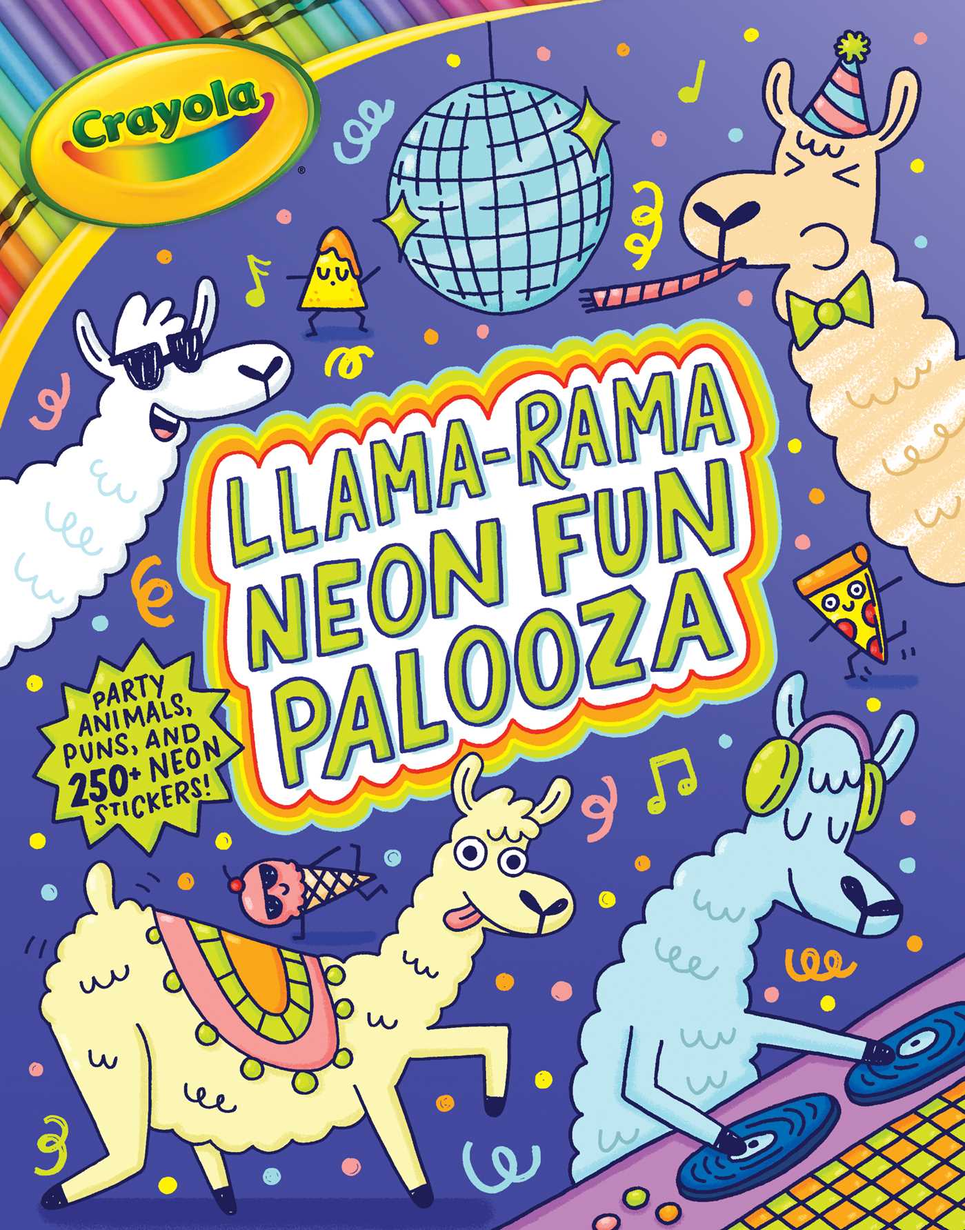 Crayola: Llama-rama Neon Fun Palooza: Coloring and Activity Book for Fans of Recording Animals You've Never Herd of but Wool Love with Over 250 Stickers (A Crayola Coloring Neon Sticker Activity Book for Kids)