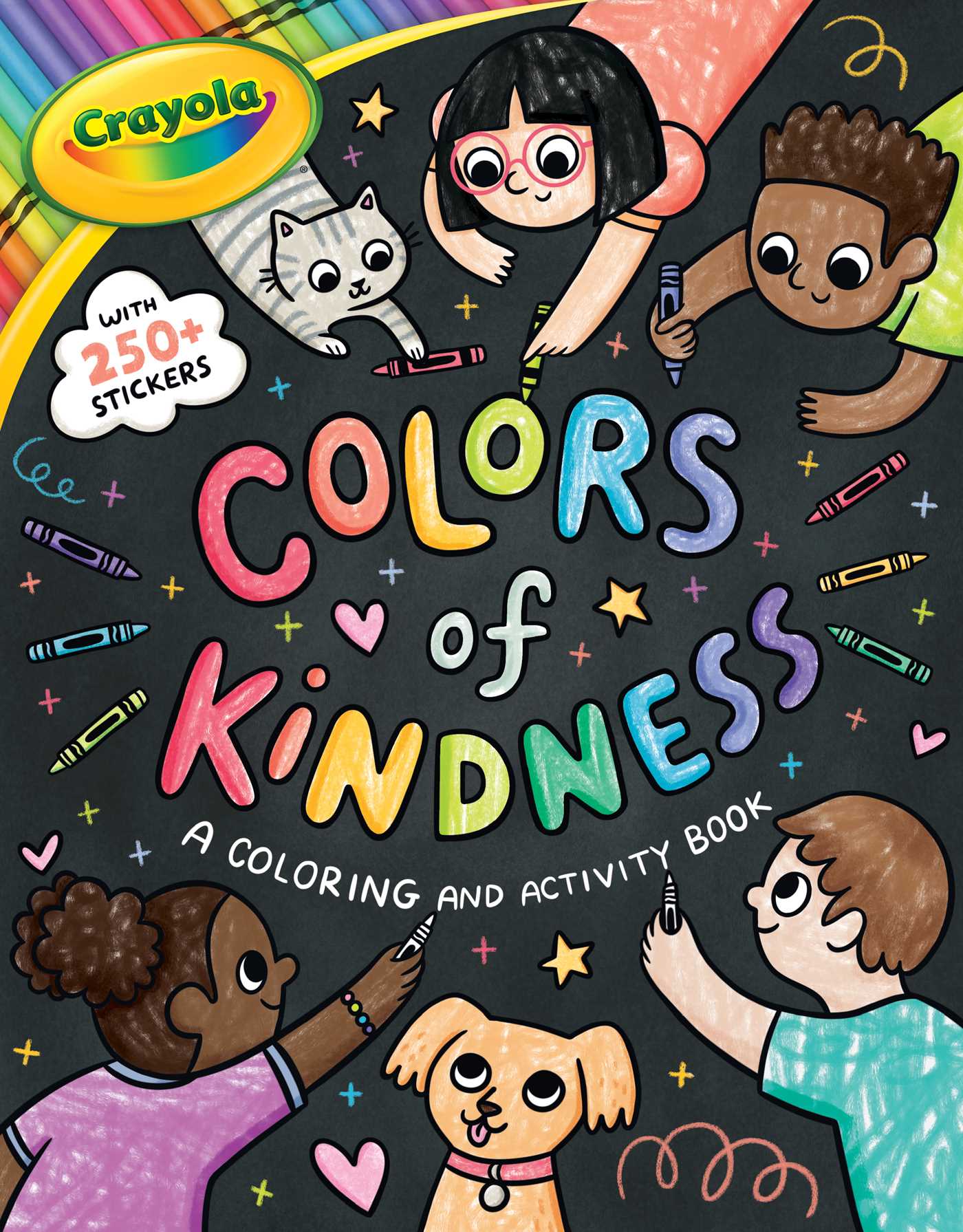 Crayola: Colors of Kindness: A Coloring & Activity Book with Over 250 Stickers (A Crayola Colors of Kindness Coloring Sticker and Activity Book for Kids)
