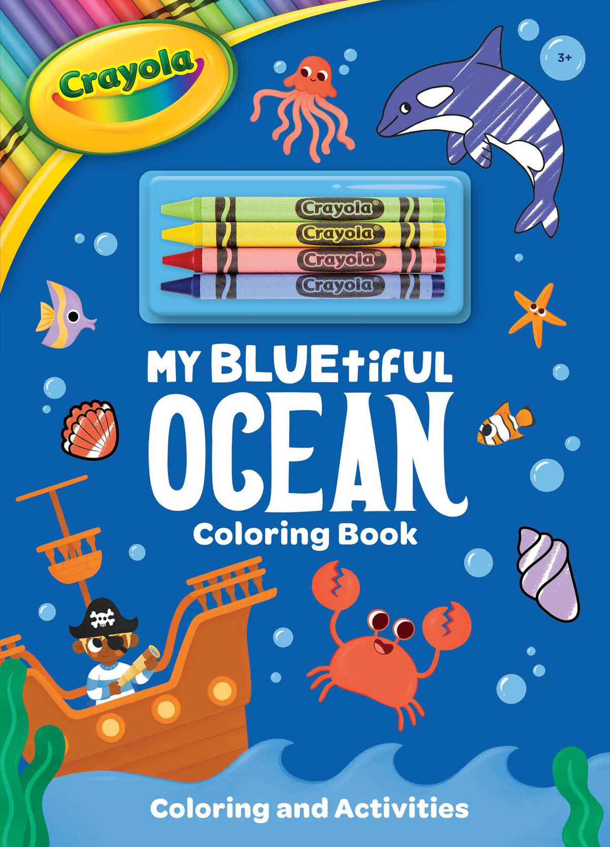 Crayola: My BLUEtiful Ocean Coloring Book: Includes 4 Crayola Crayons (A Crayola Ocean Coloring Activity Book with Crayons for Kids)