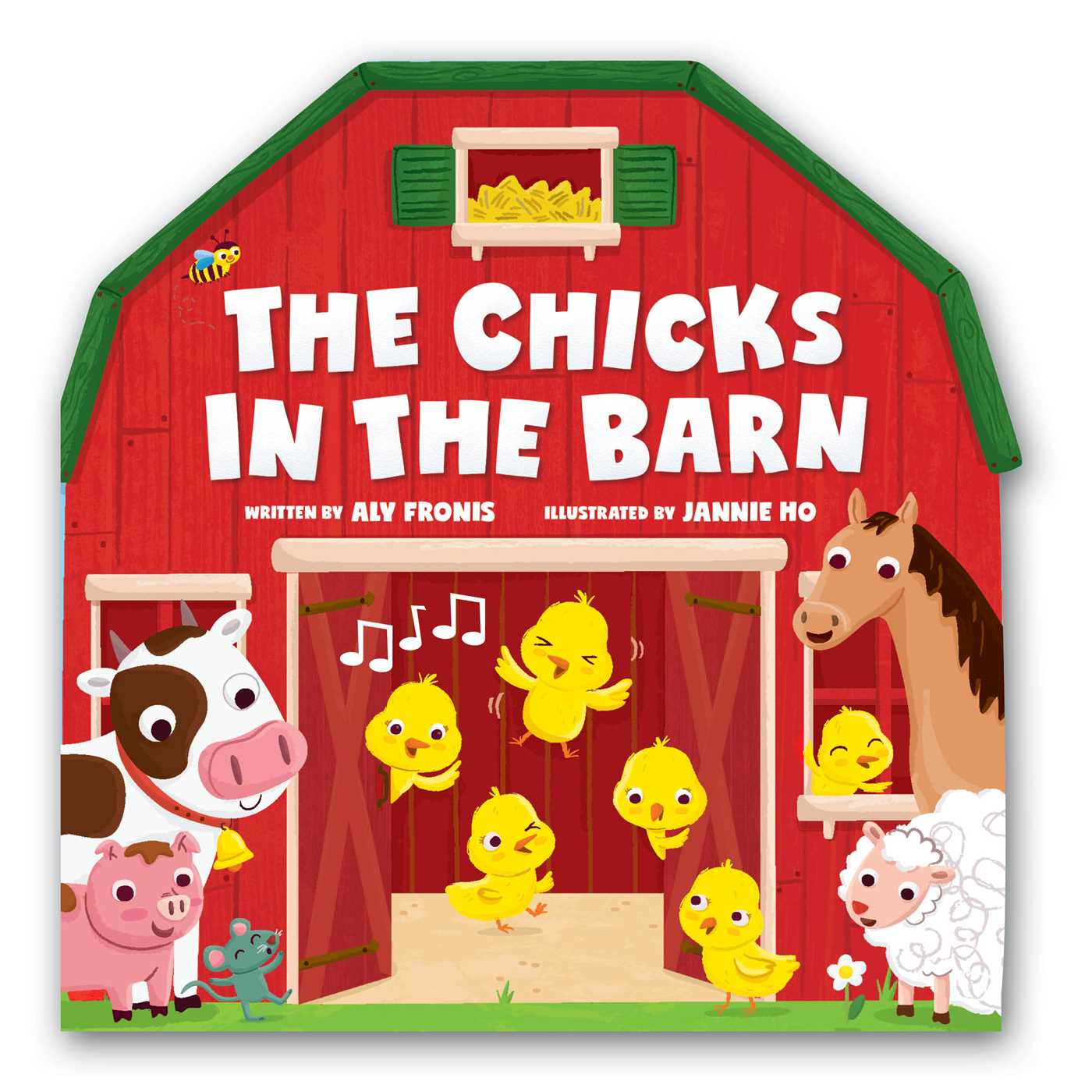 Chicks in the Barn (A Barn-Shaped Novelty Board Book for Toddlers)