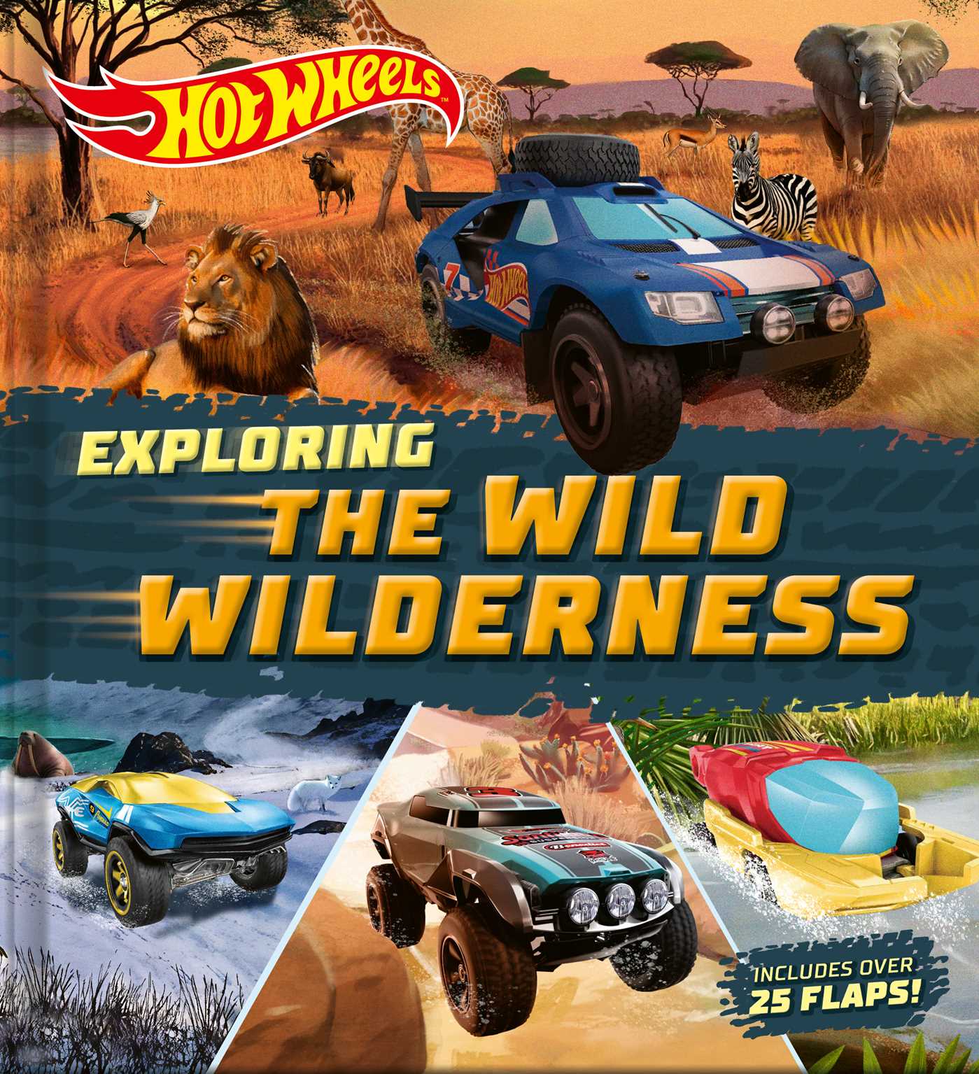 Hot Wheels: Exploring the Wild Wilderness (A Mattel Hot Wheels Lift the Flap Novelty Board Book for Kids)