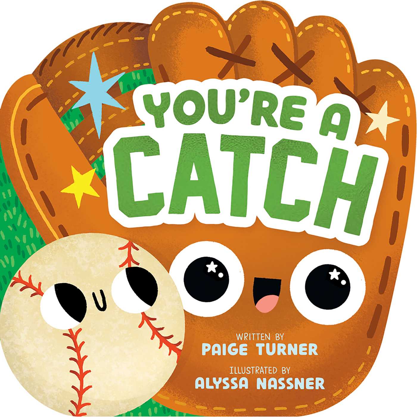 You're a Catch (A Shaped Baseball Novelty Board Book for Toddlers)