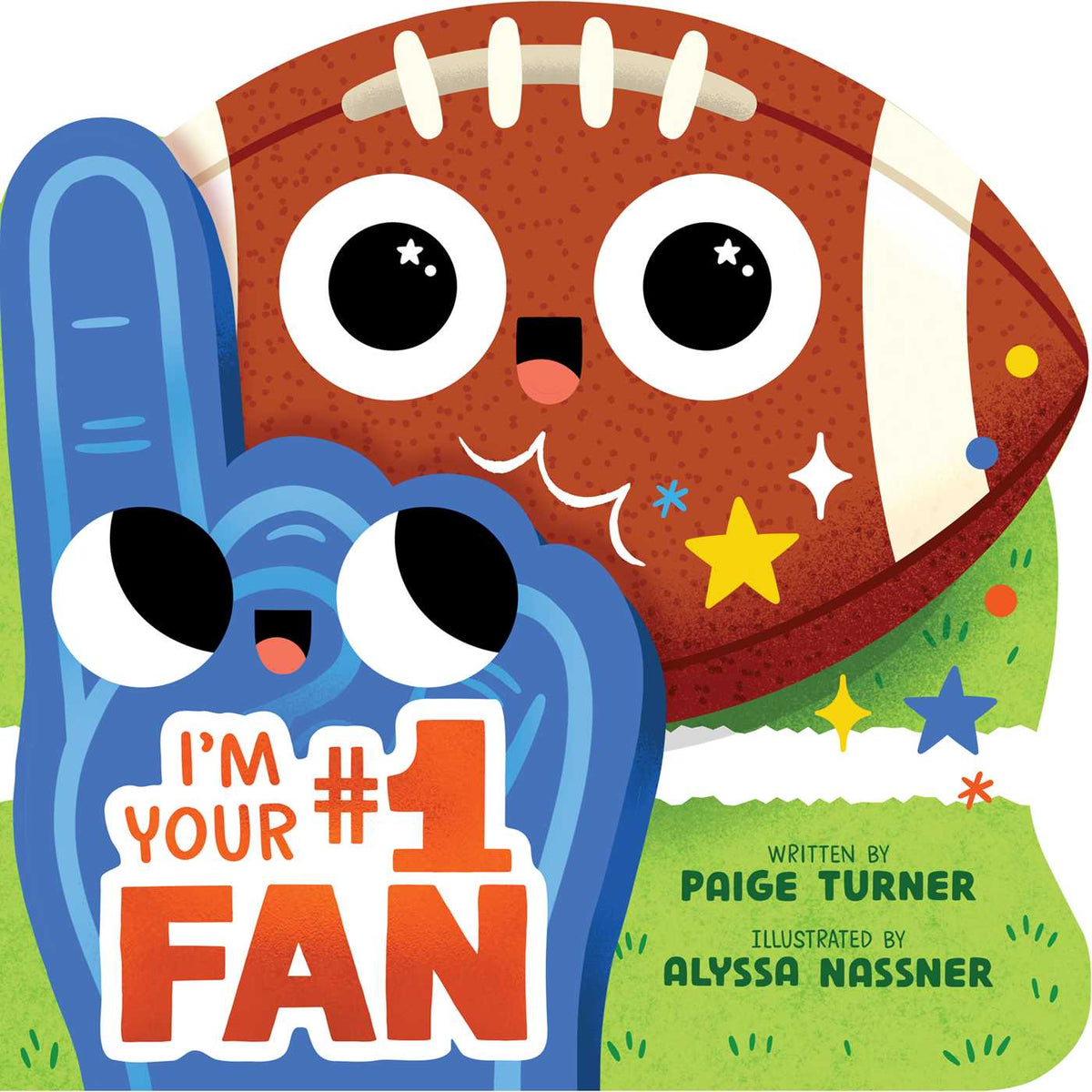 I'm Your #1 Fan (A Shaped Football Novelty Board Book for Toddlers)