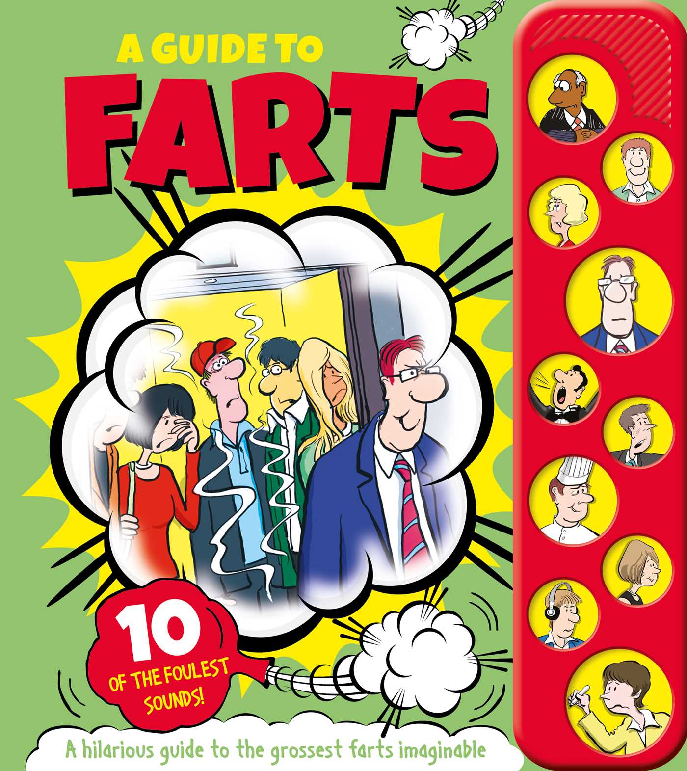Guide To Farts: with 10 of the Foulest Sounds!