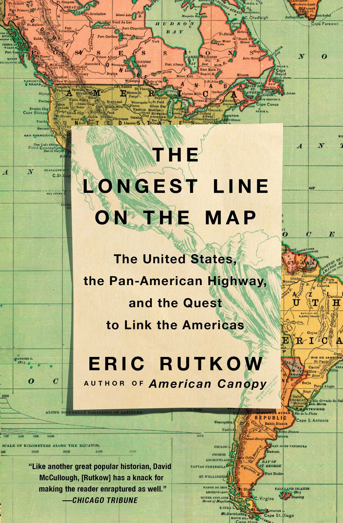Longest Line on the Map: The United States, the Pan-American Highway, and the Quest to Link the Americas