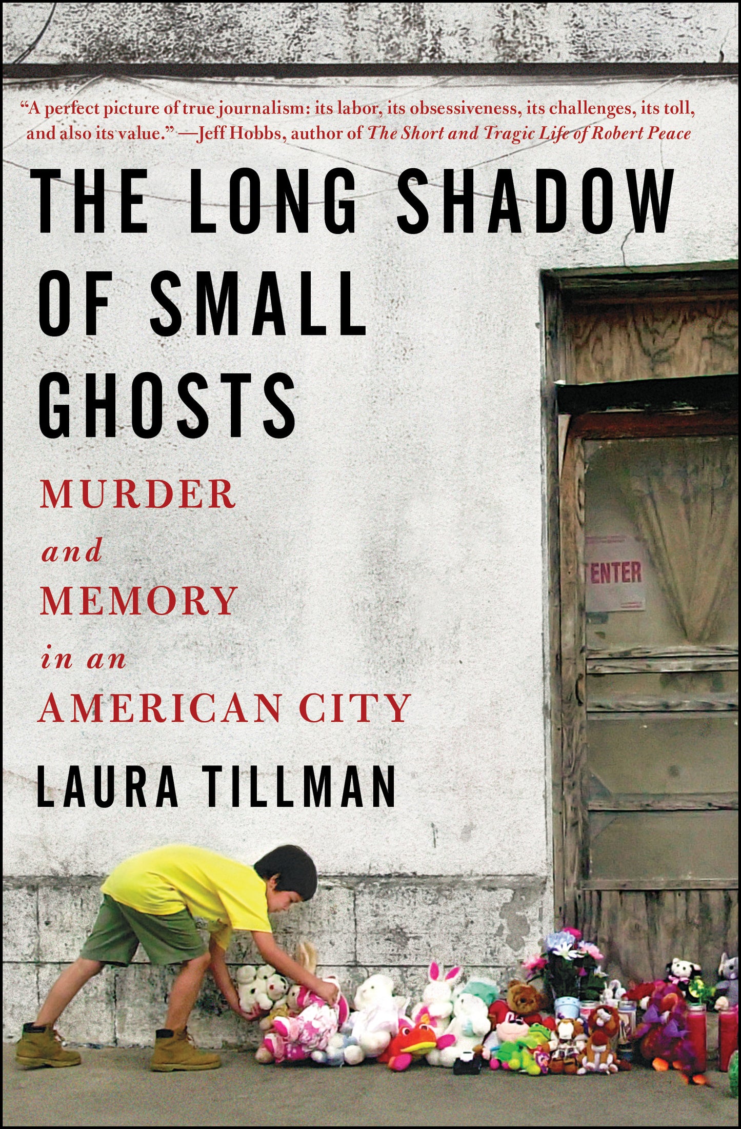 Long Shadow of Small Ghosts: Murder and Memory in an American City